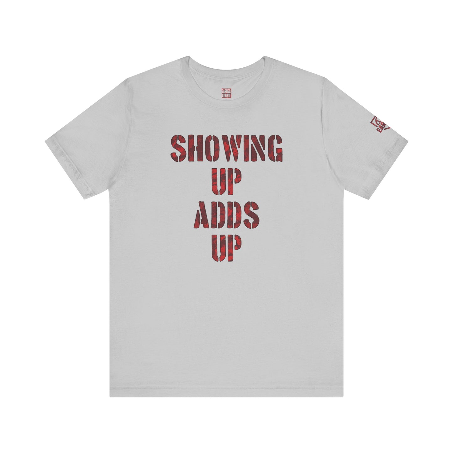 SHOWING UP ADDS UP Tee (Red Camo Font)