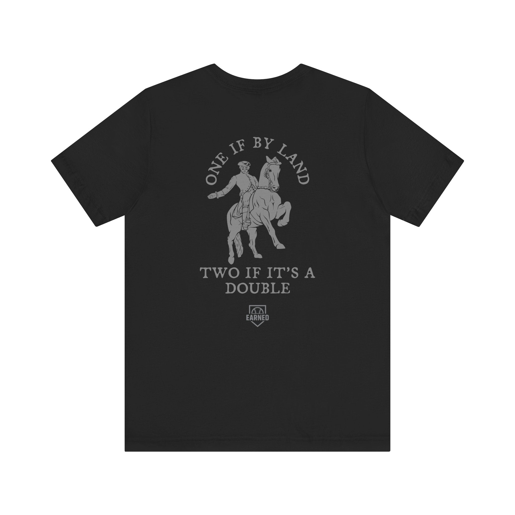 ONE IF BY LAND, TWO IF IT'S A DOUBLE Tee (Gray Font)