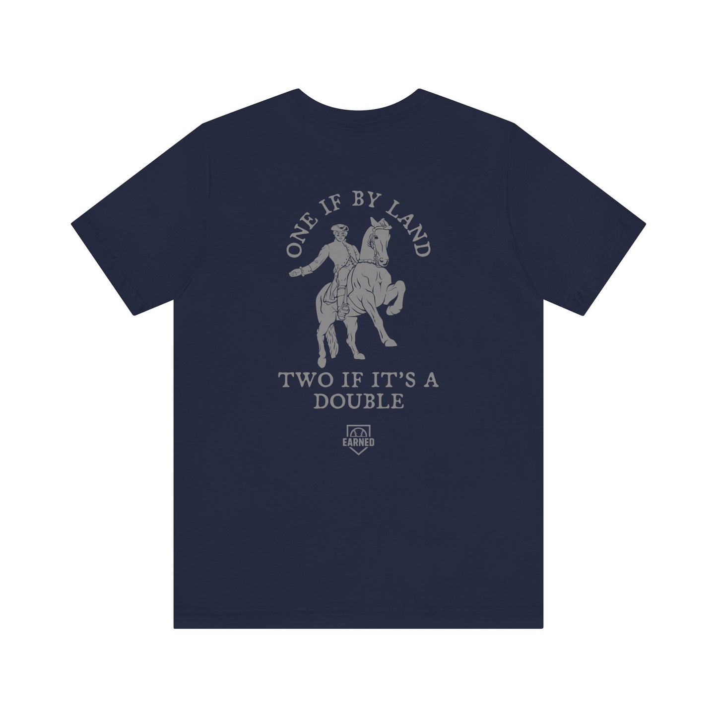 ONE IF BY LAND, TWO IF IT'S A DOUBLE Tee (Gray Font)