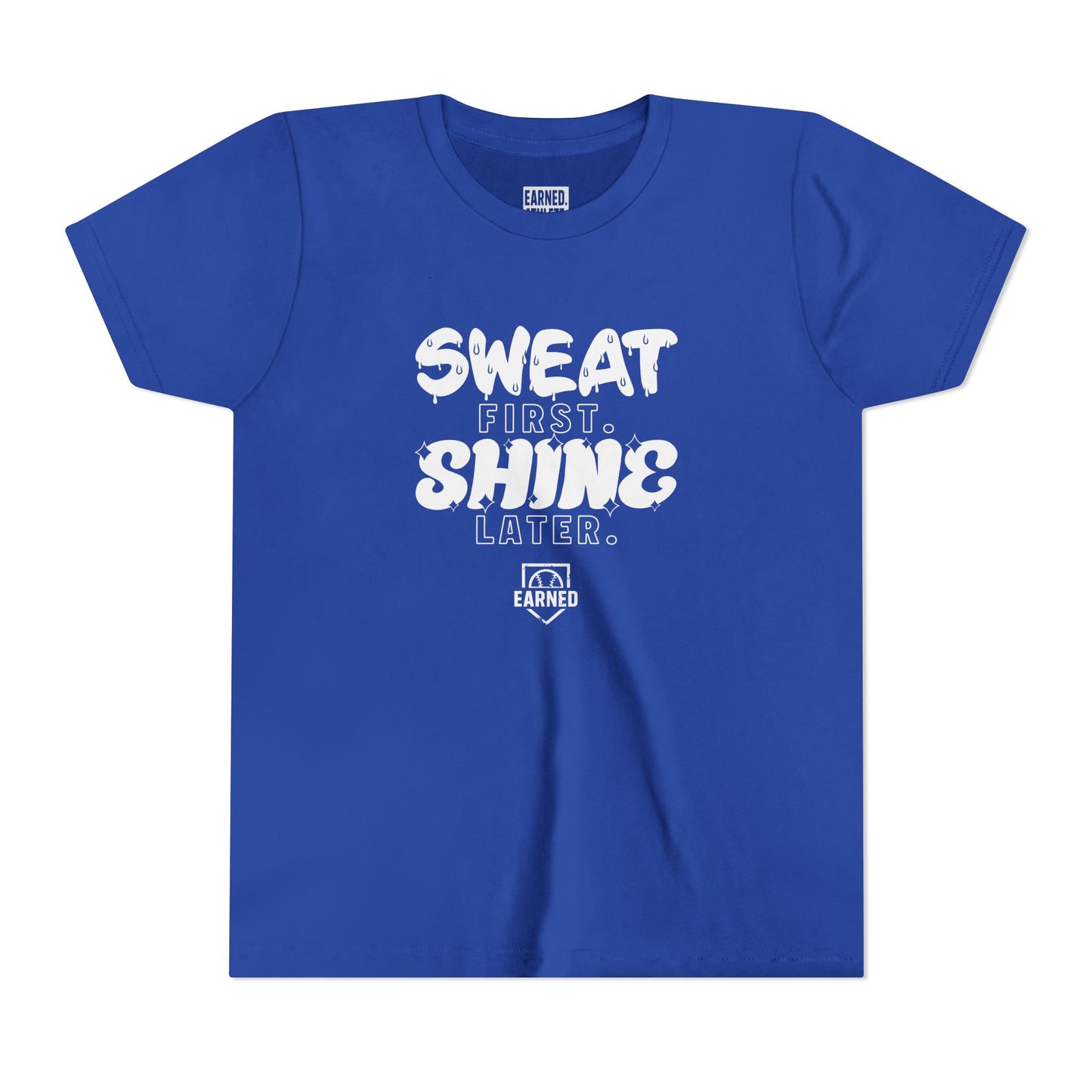 SWEAT FIRST. SHINE LATER. Youth Tee (White Font)