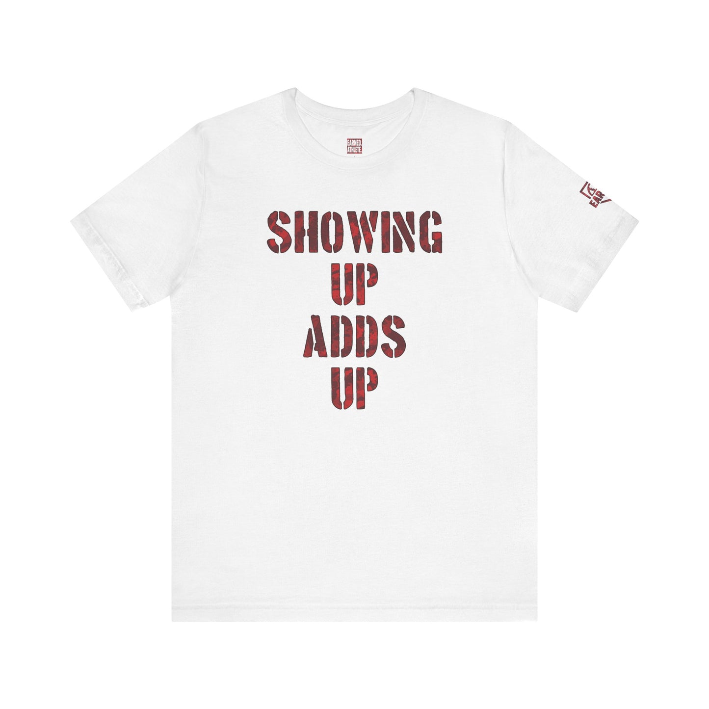 SHOWING UP ADDS UP Tee (Red Camo Font)