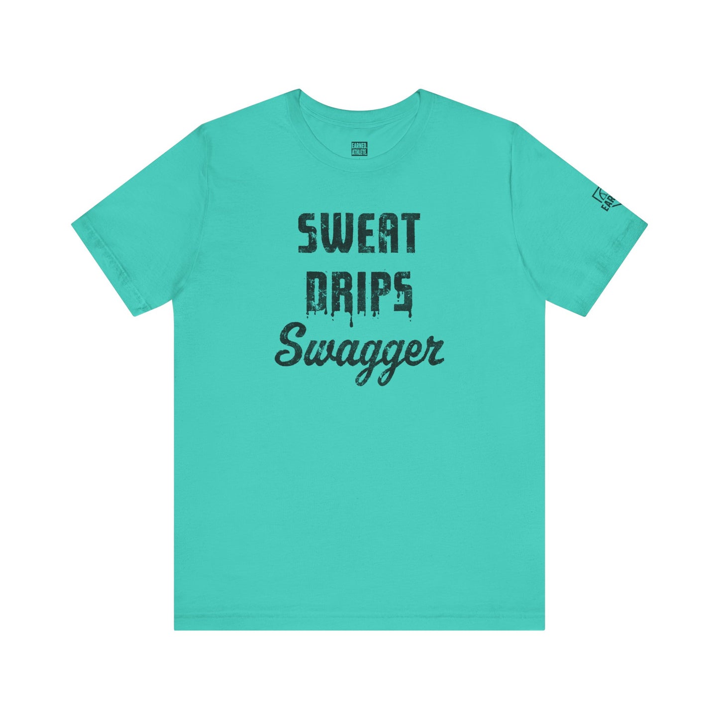 SWEAT DRIPS SWAGGER Tee (Black Font)