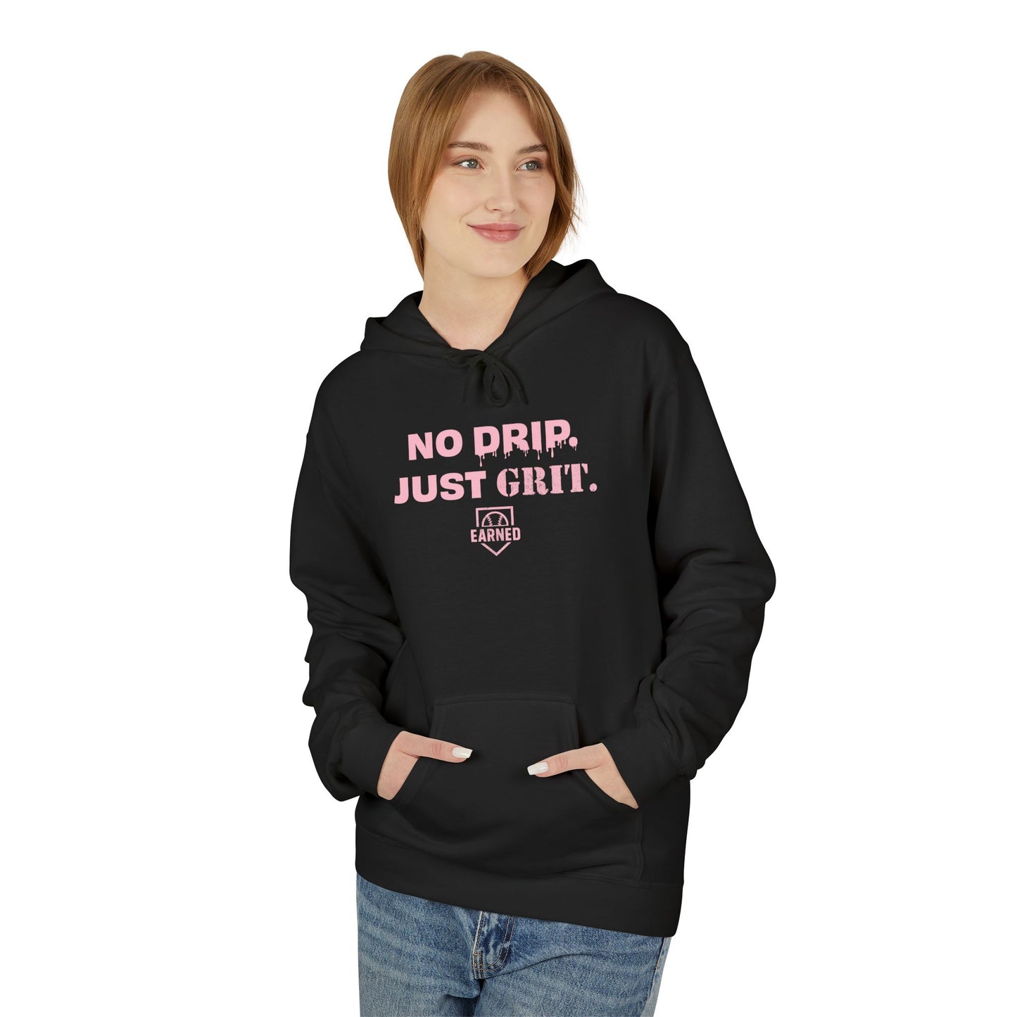 NO DRIP. JUST GRIT. Hoodie (Pink Font)