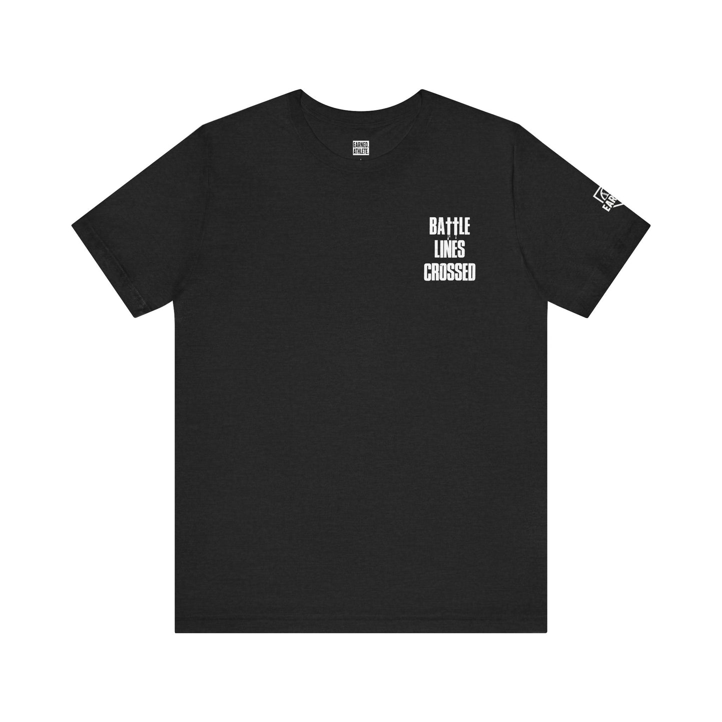 "BATTLE LINES CROSSED" Tee (White Font)