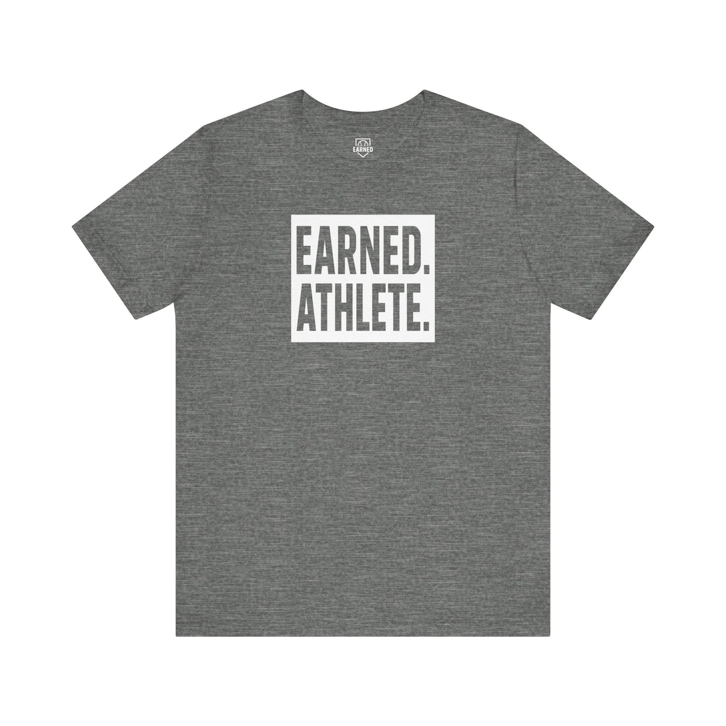 EARNED. ATHLETE. Tee (White Font)