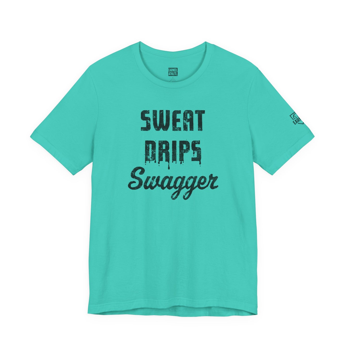 SWEAT DRIPS SWAGGER Tee (Black Font)