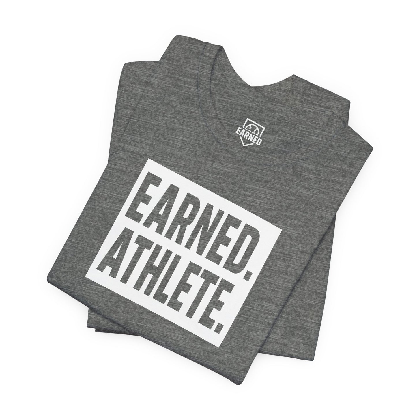 EARNED. ATHLETE. Tee (White Font)