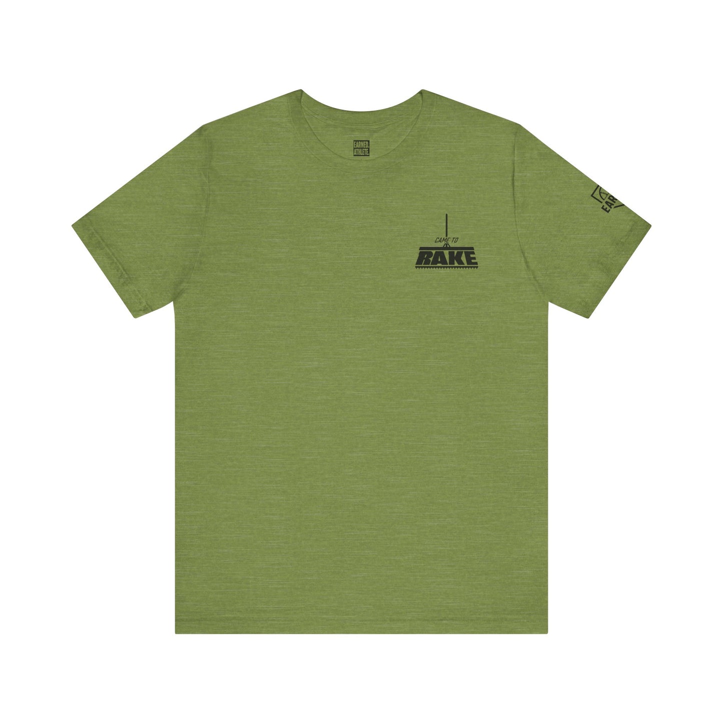 CAME TO RAKE Tee (Black Font)