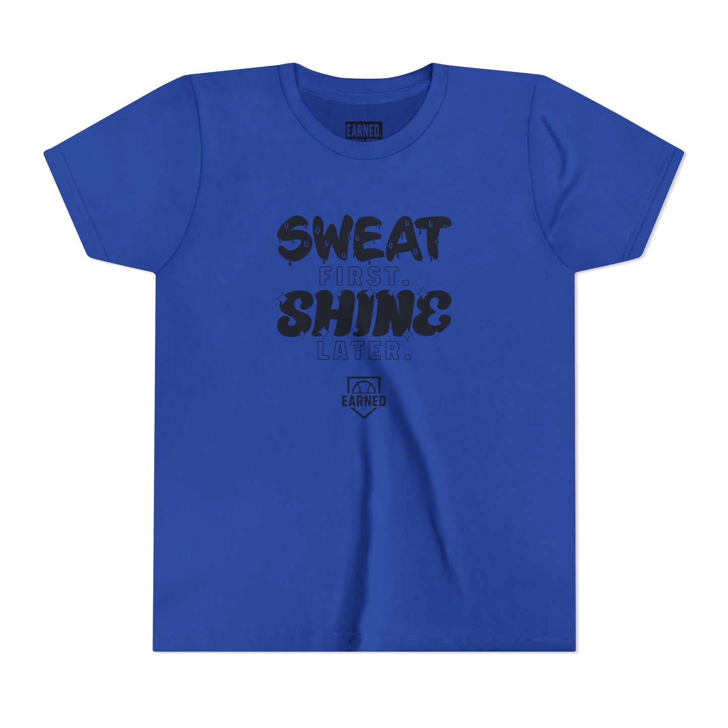 SWEAT FIRST. SHINE LATER. Youth Tee (Black Font)