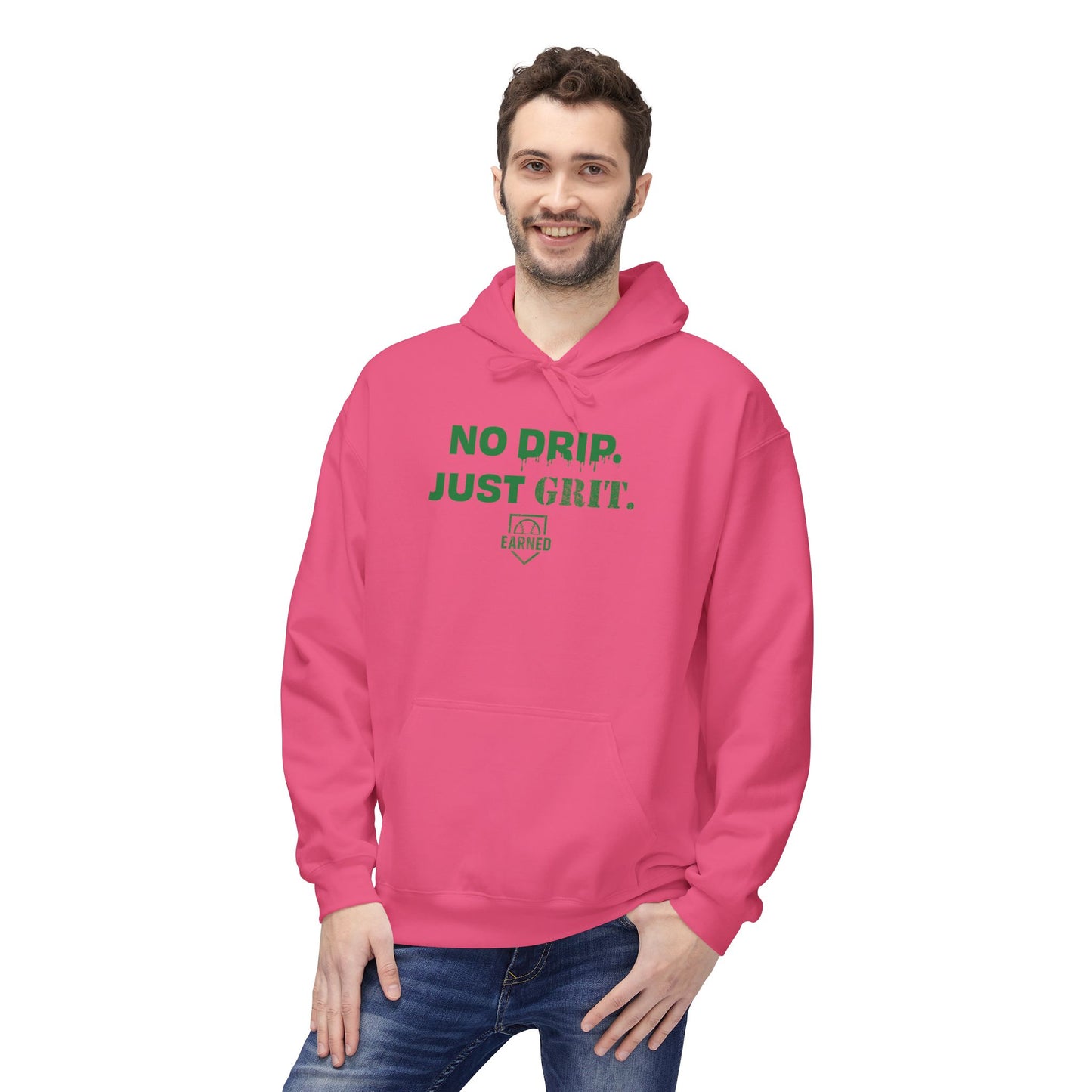 NO DRIP. JUST GRIT. Hoodie (Green Font)