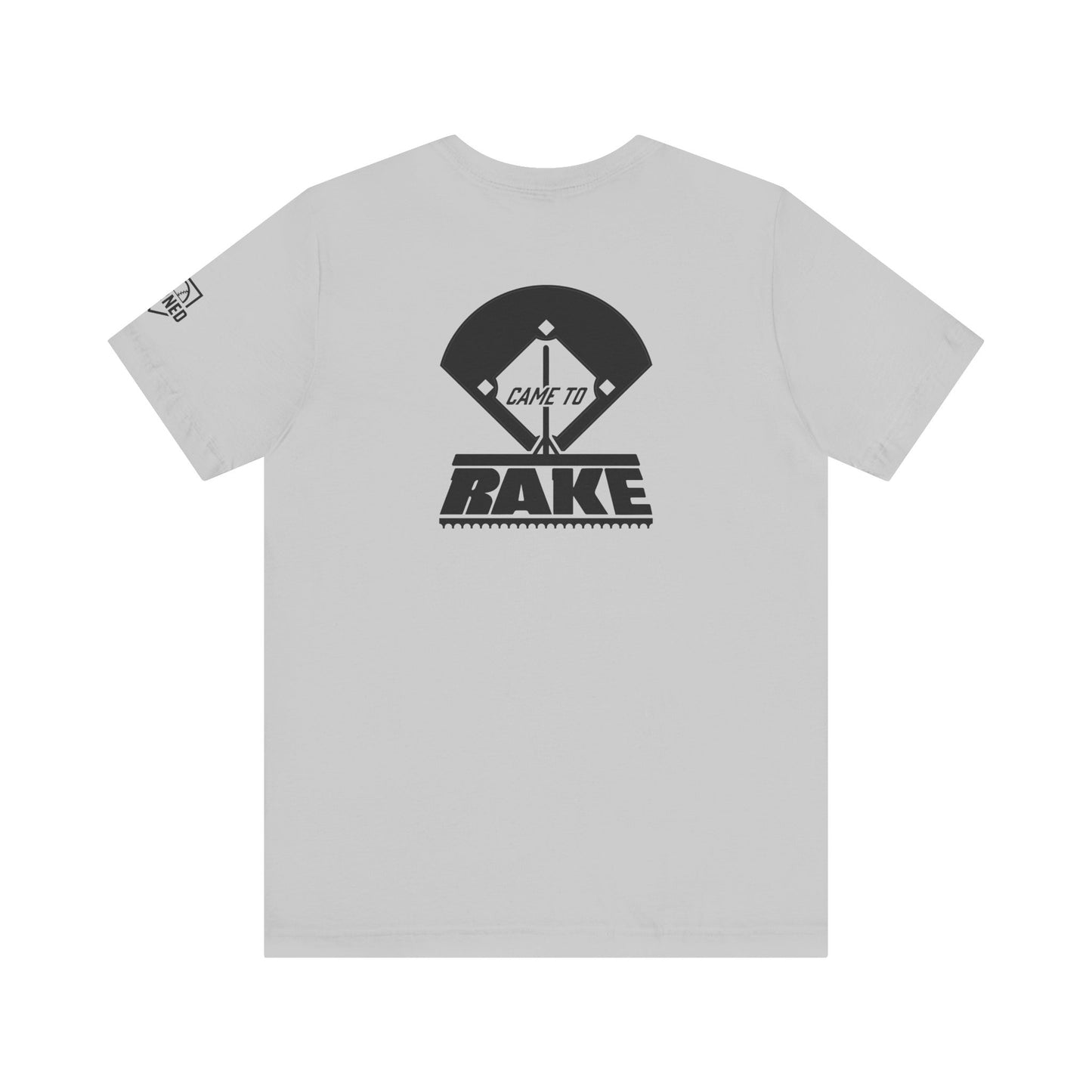 CAME TO RAKE Tee (Black Font)