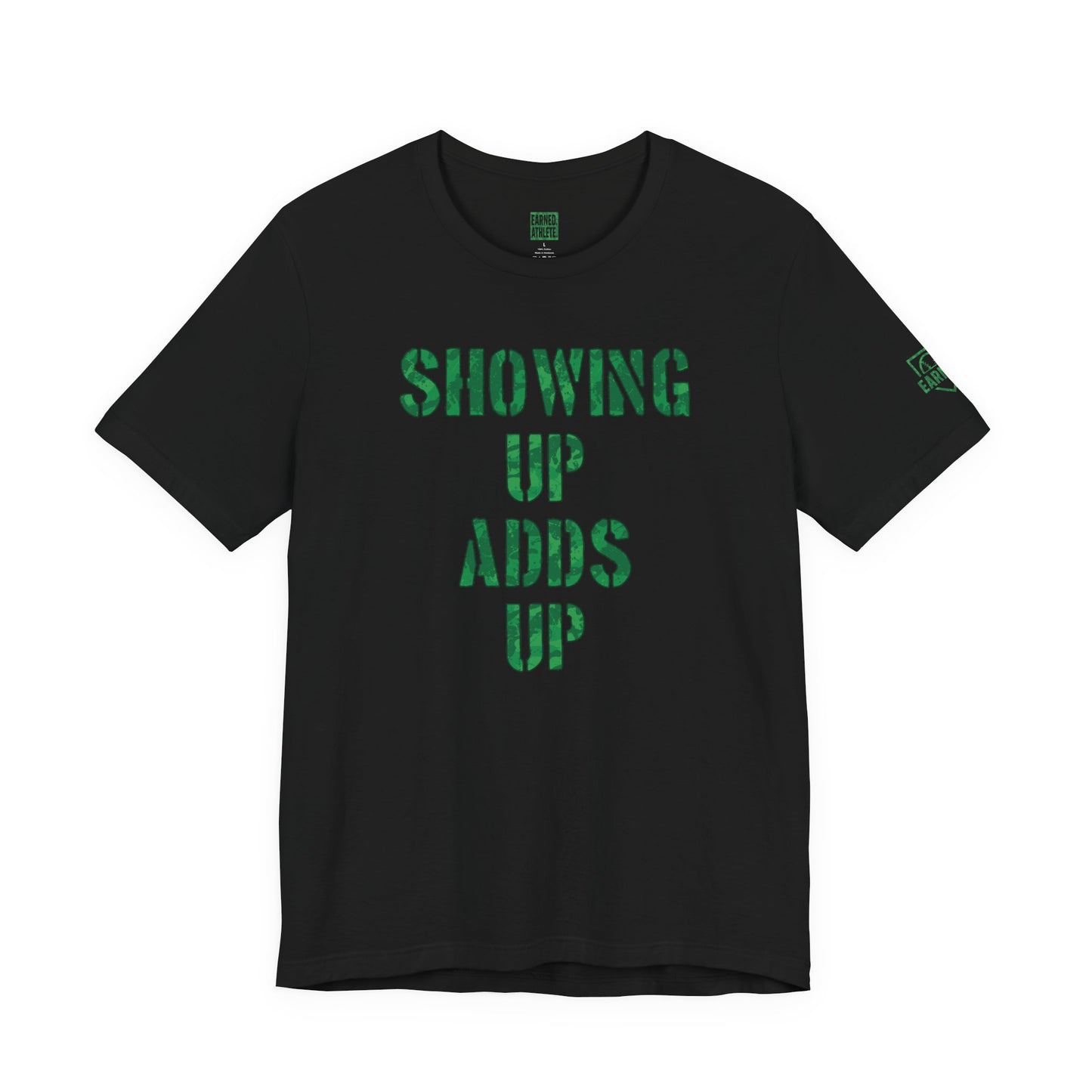 SHOWING UP ADDS UP Tee (Green Camo Font)