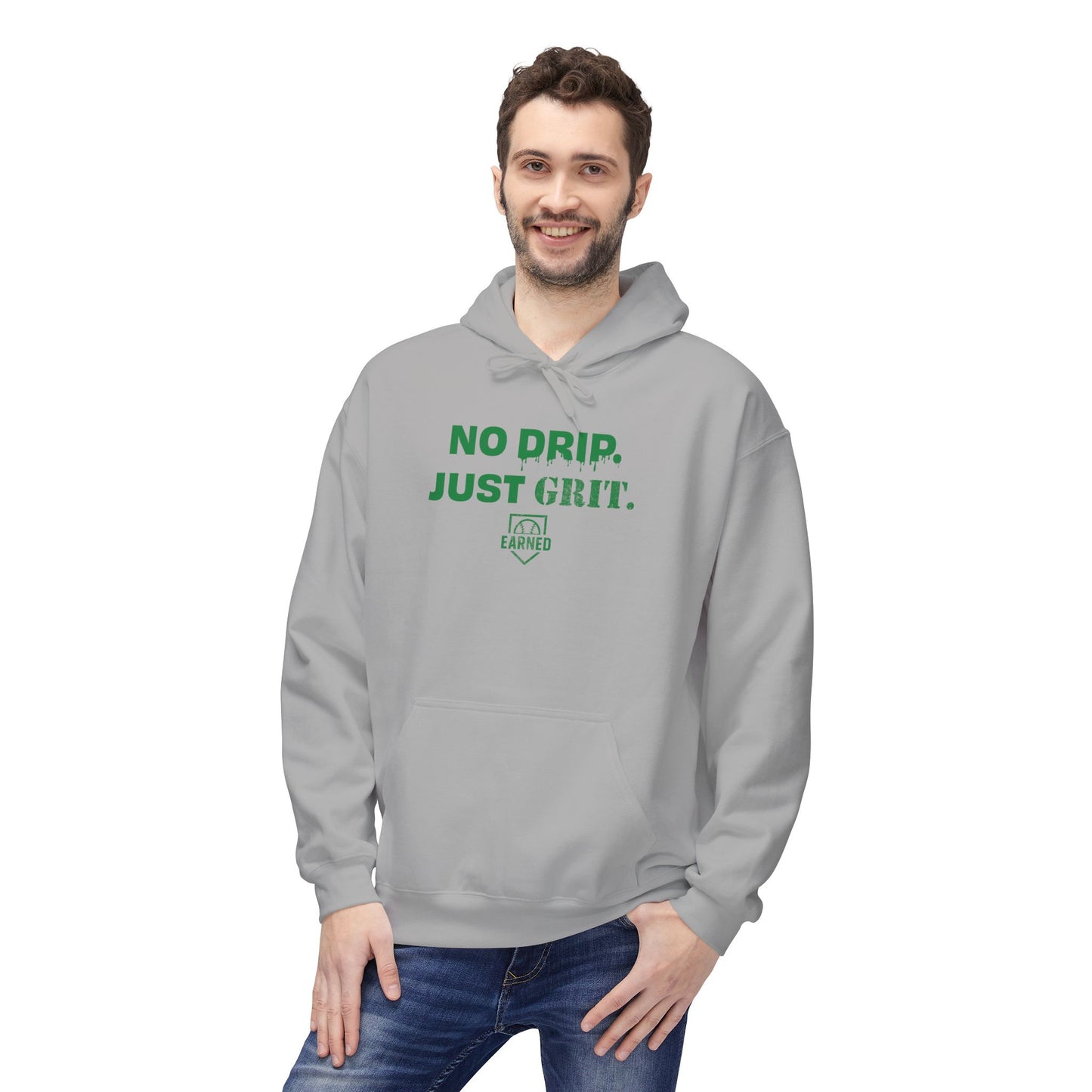 NO DRIP. JUST GRIT. Hoodie (Green Font)