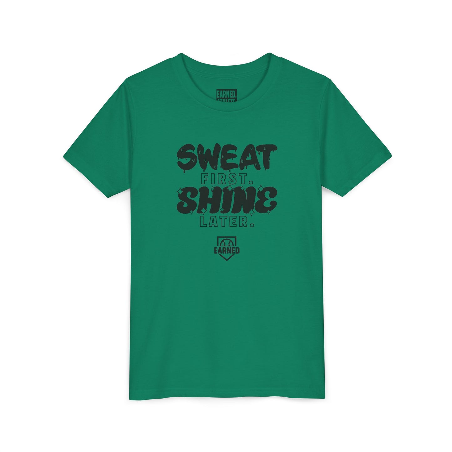 SWEAT FIRST. SHINE LATER. Youth Tee (Black Font)