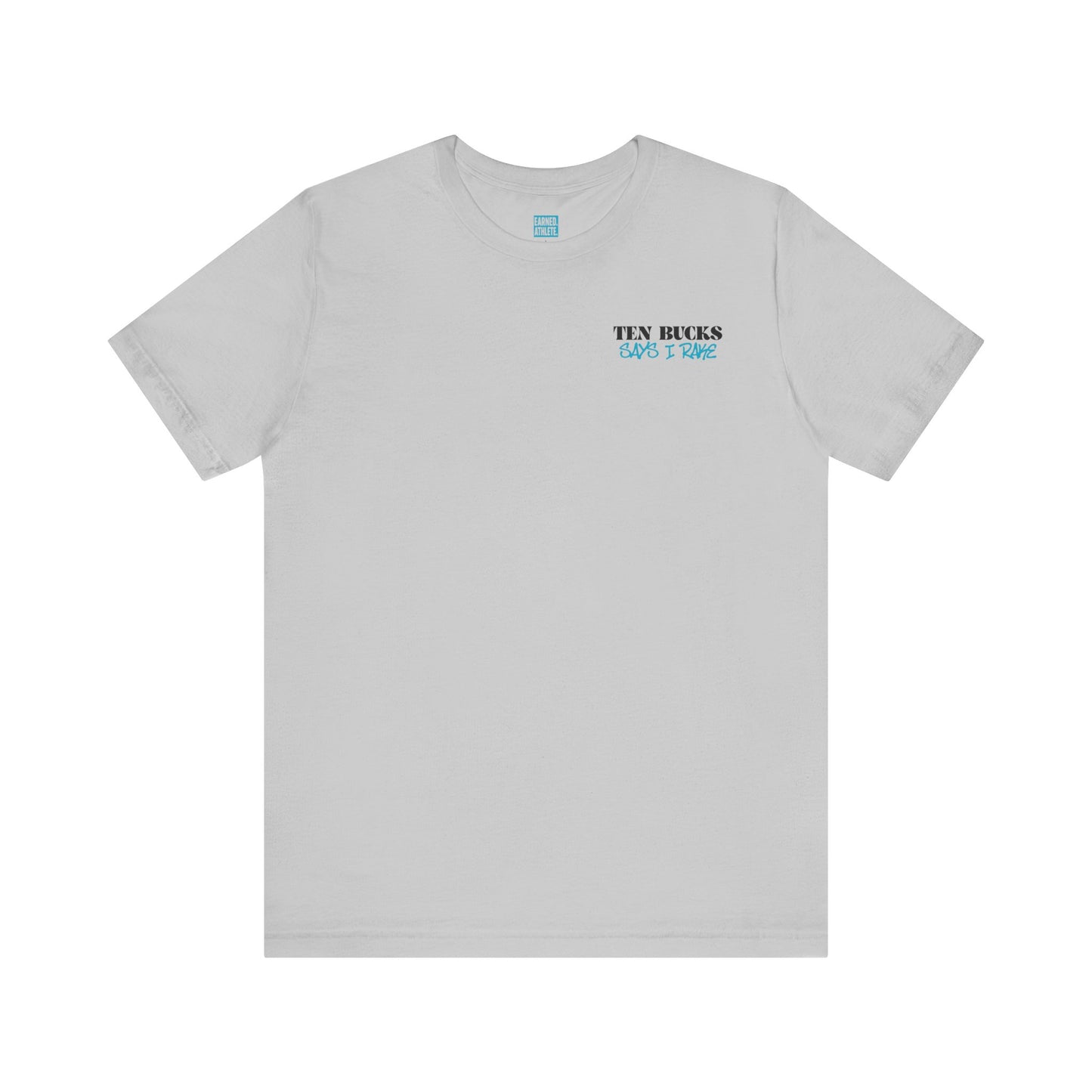 TEN BUCKS SAYS I RAKE Tee (Blue Logo)