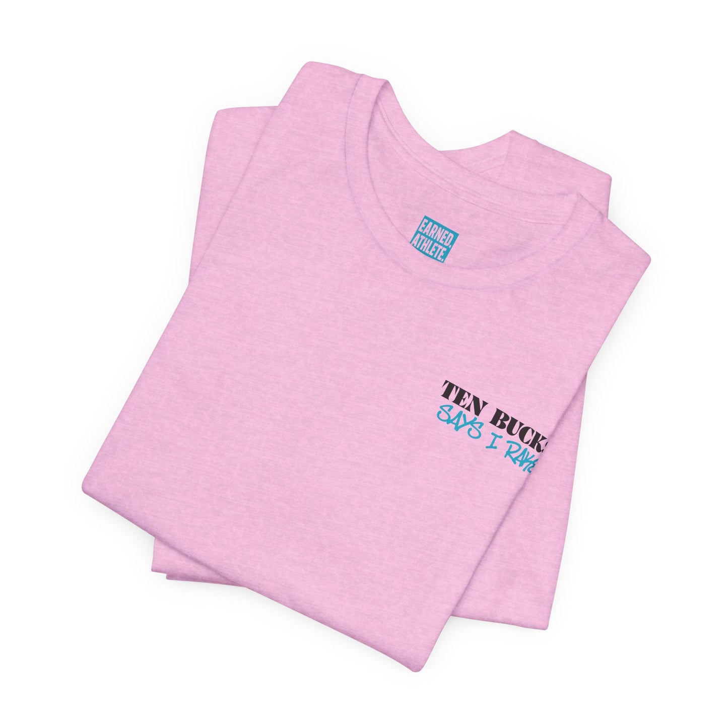 TEN BUCKS SAYS I RAKE Tee (Blue Logo)