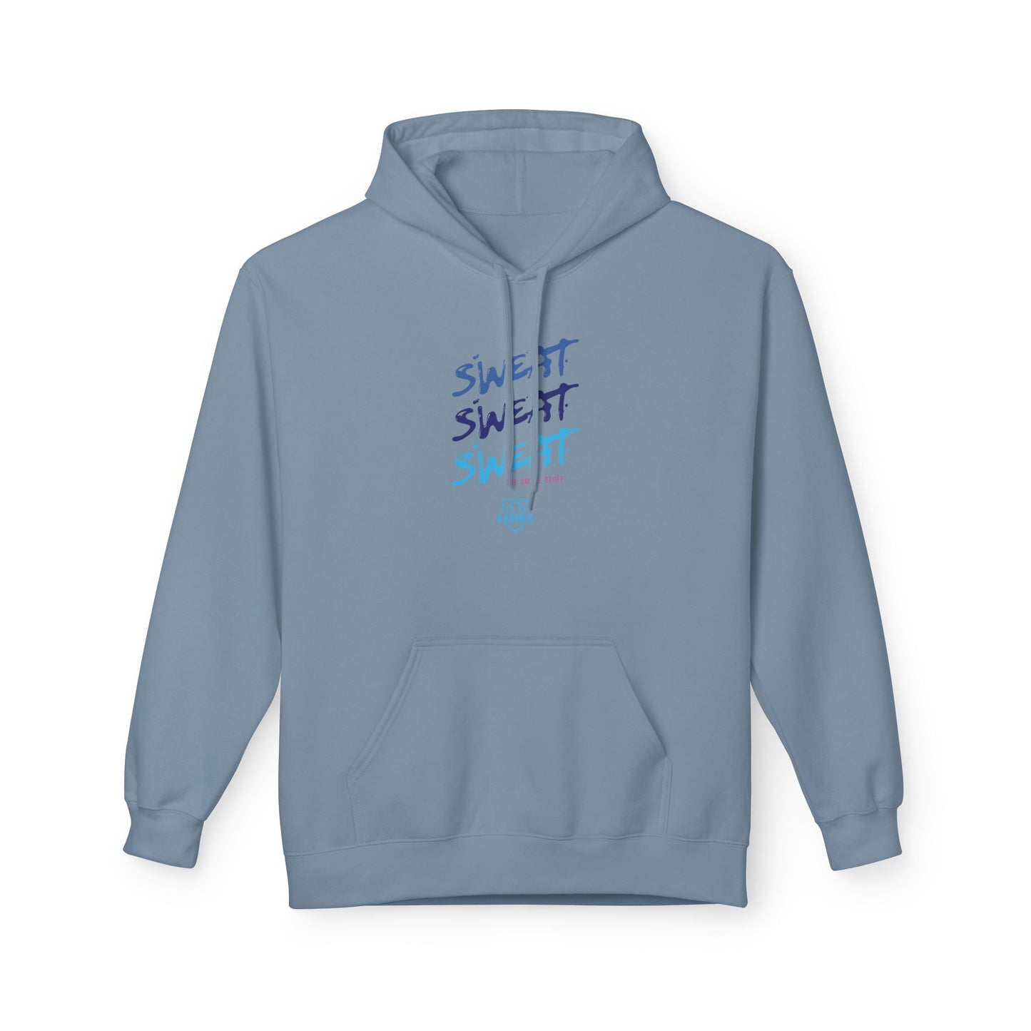SWEAT THE SMALL STUFF Hoodie