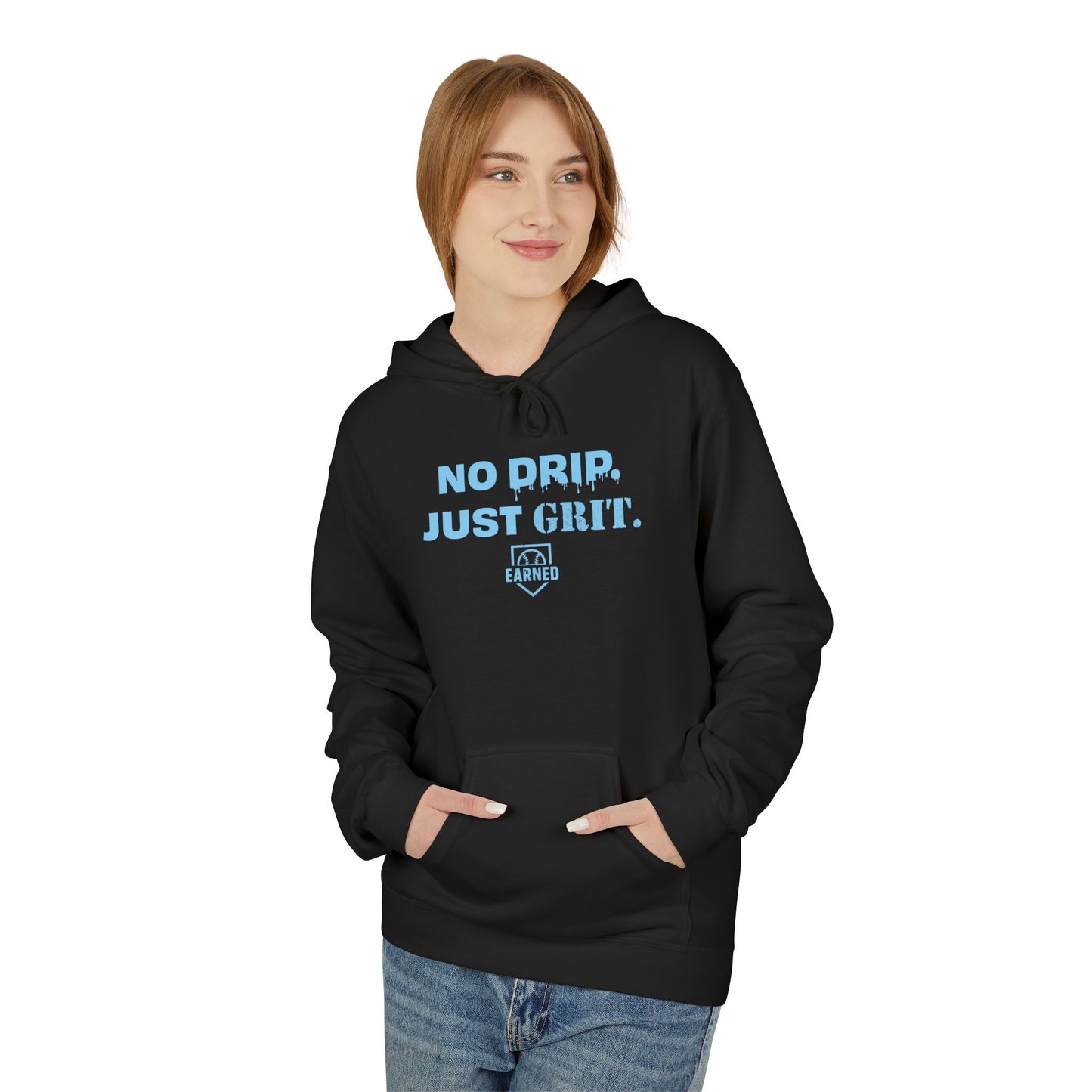 NO DRIP. JUST GRIT. Hoodie (Light Blue Font)