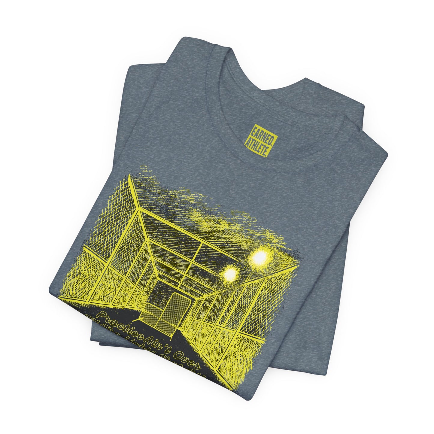 PRACTICE AIN'T OVER TILL THE LIGHTS SHUT OFF Tee (Yellow Font)