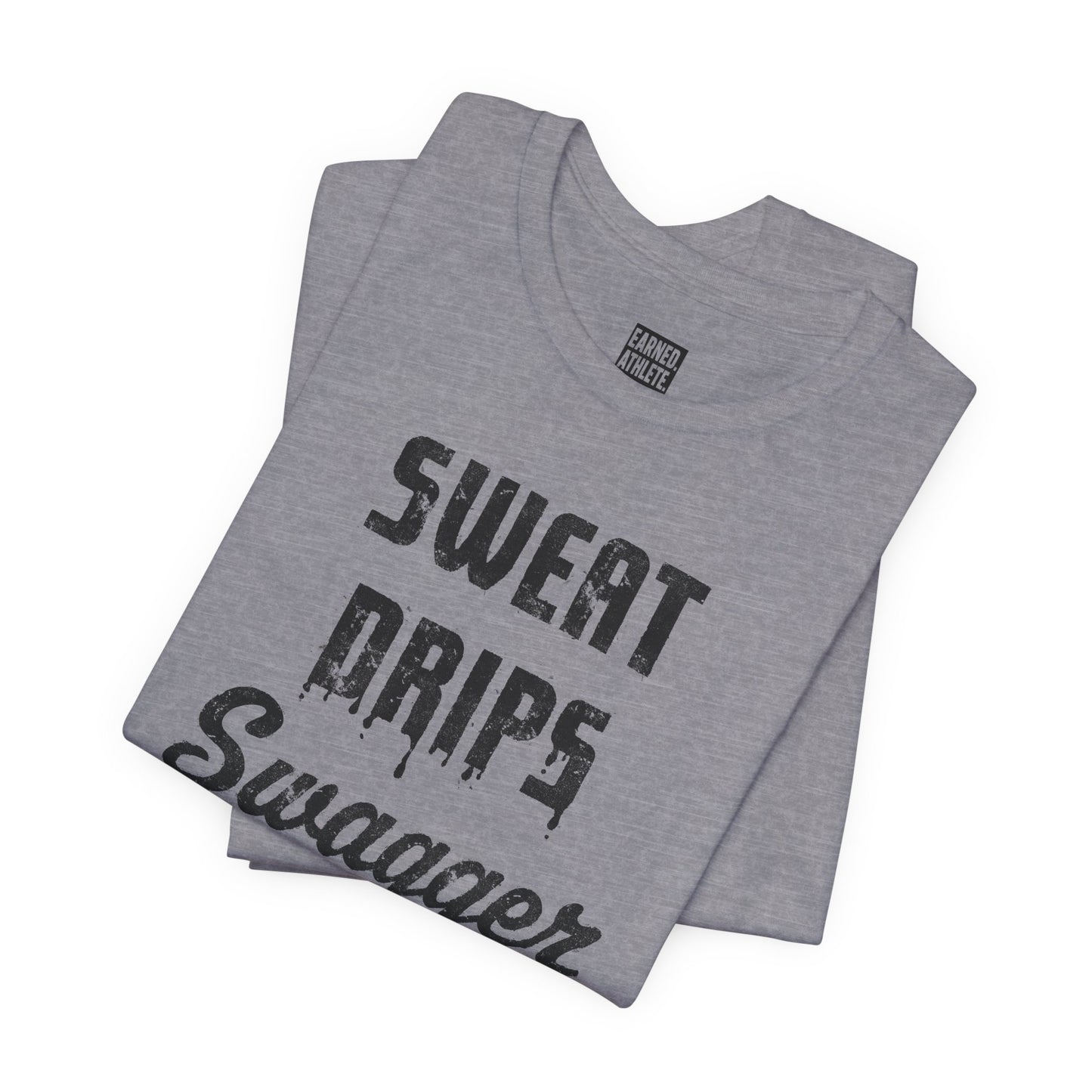 SWEAT DRIPS SWAGGER Tee (Black Font)