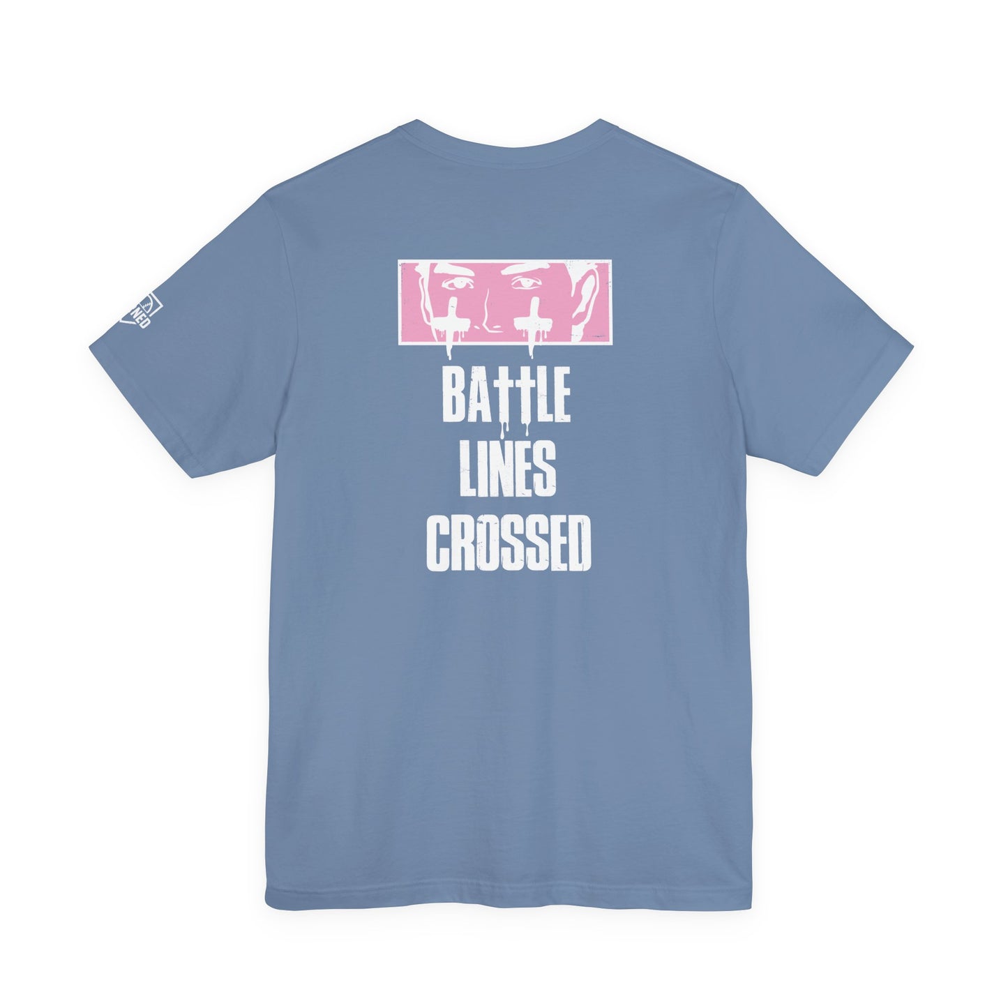 "BATTLE LINES CROSSED" Tee (White Font)