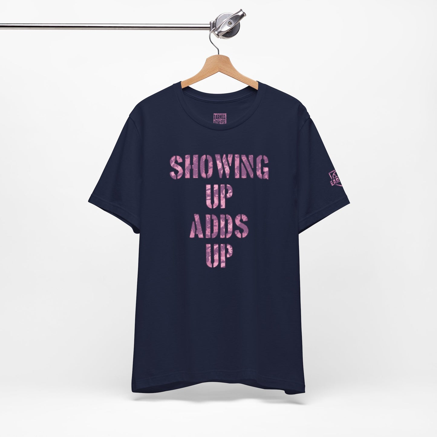 SHOWING UP ADDS UP Tee (Pink Camo Font)