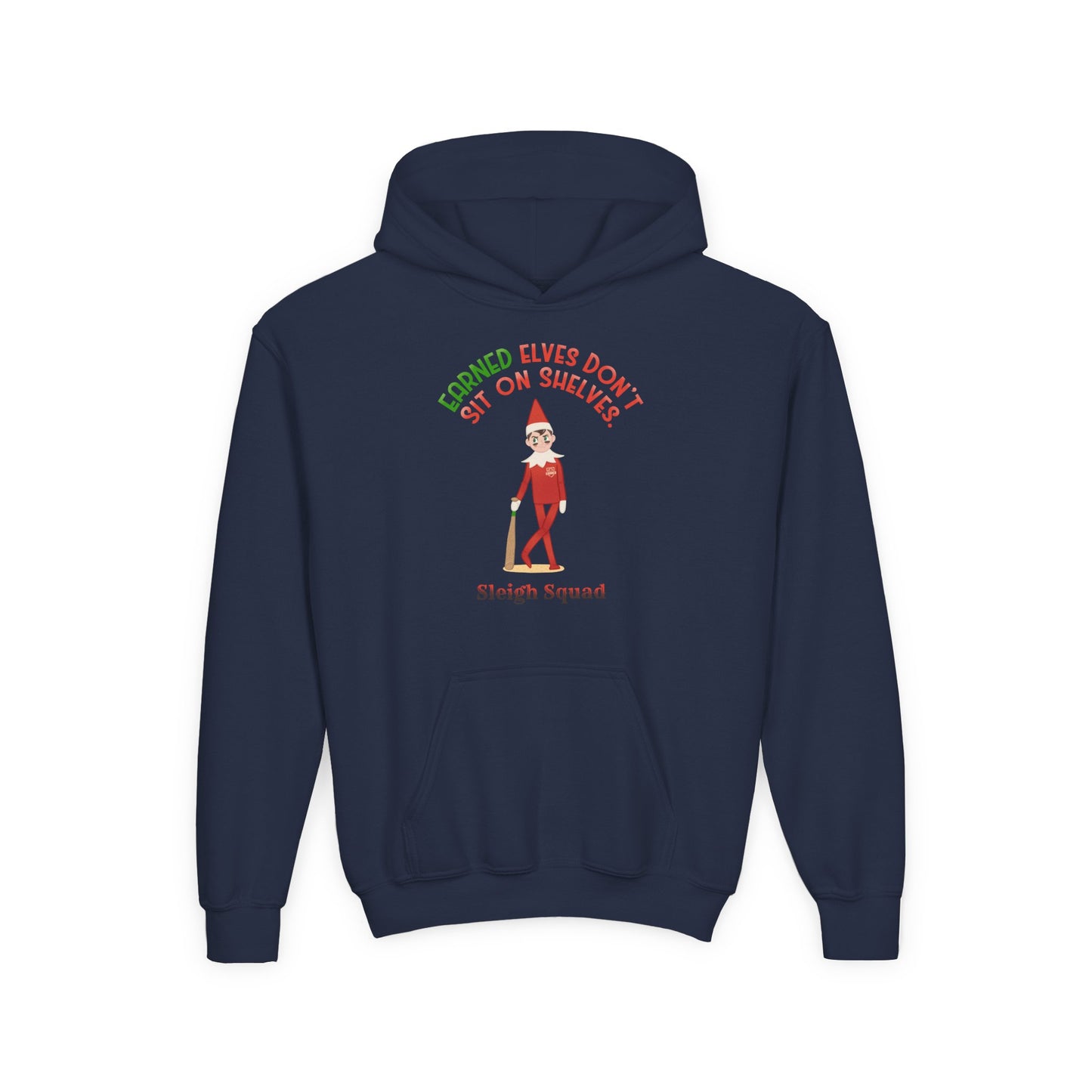 EARNED ELVES DON'T SIT ON SHELVES Youth Hoodie - SLEIGH SQUAD Collection