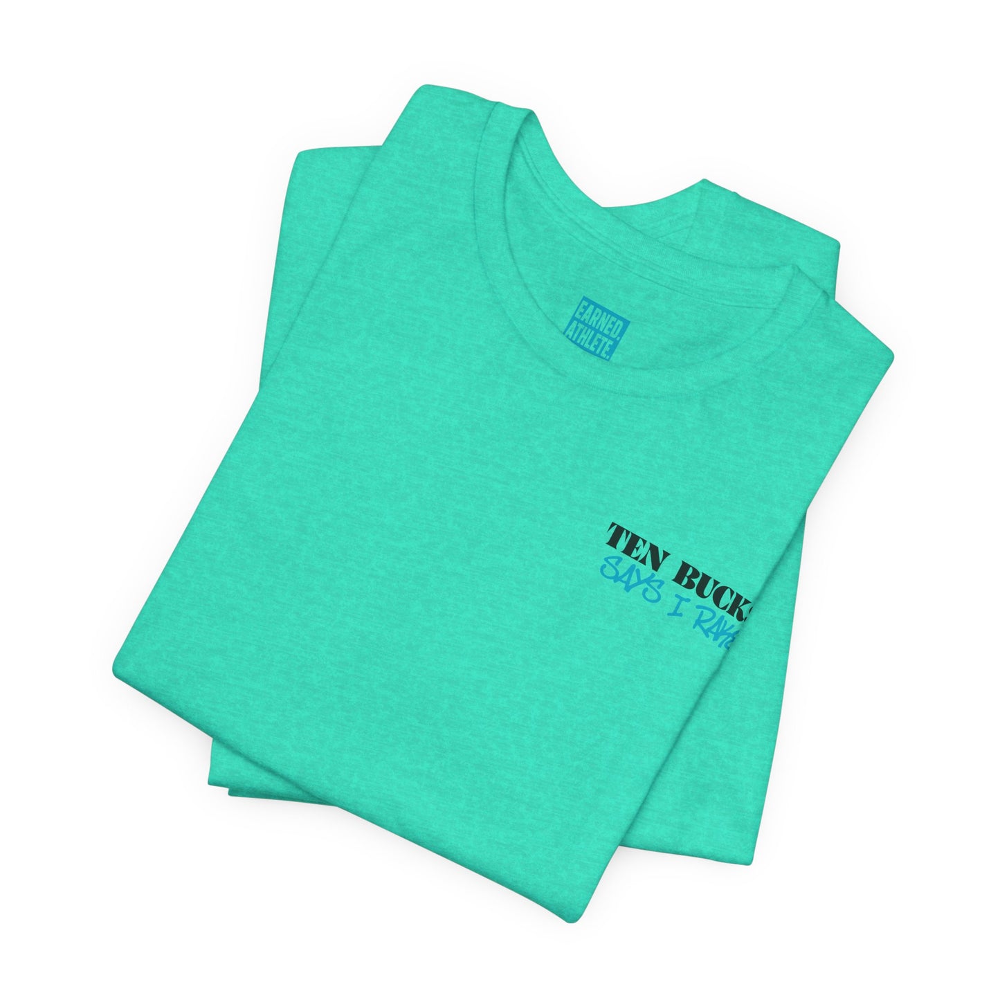 TEN BUCKS SAYS I RAKE Tee (Blue Logo)