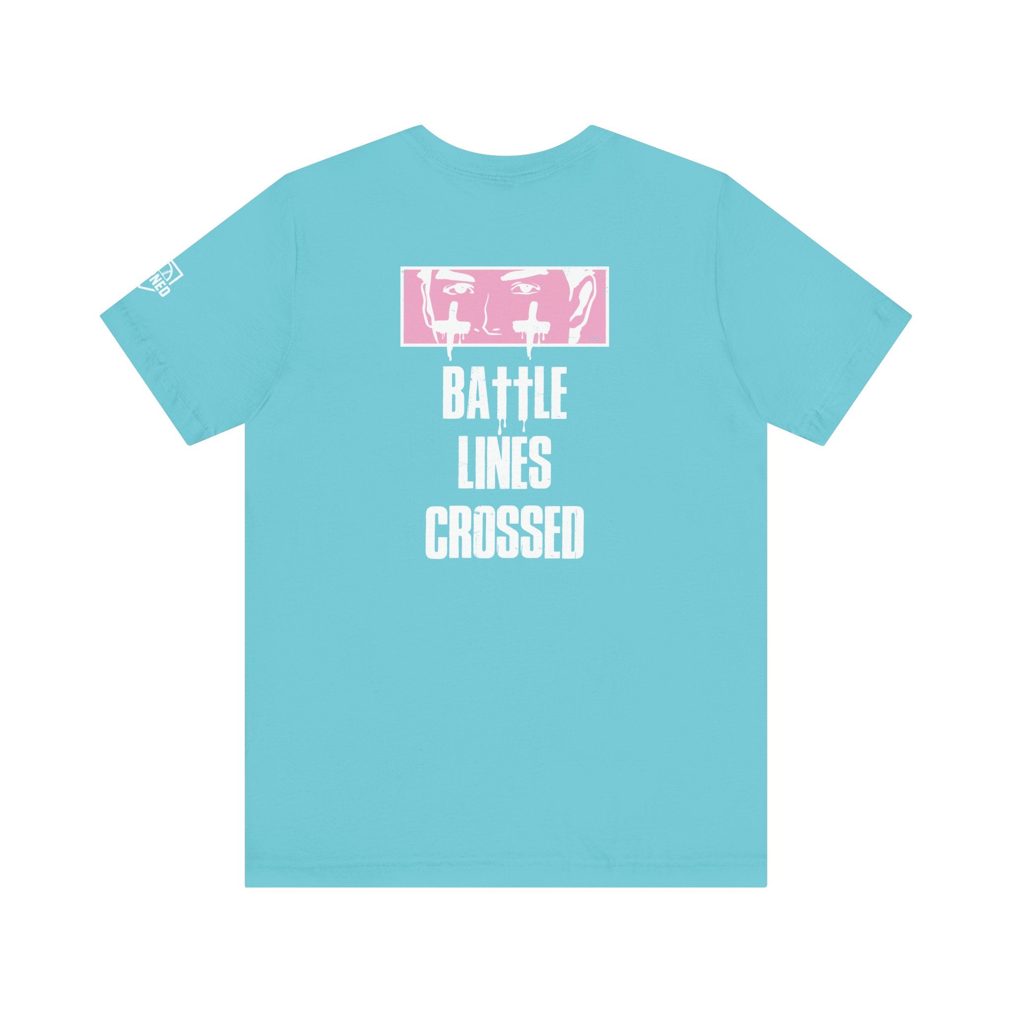 "BATTLE LINES CROSSED" Tee (White Font)
