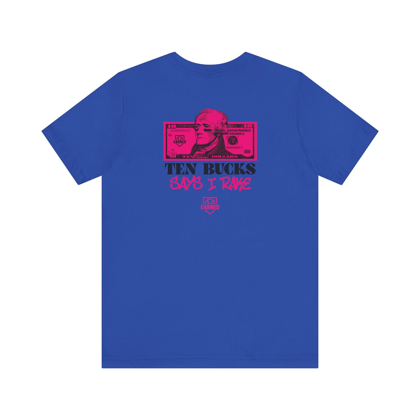 TEN BUCKS SAYS I RAKE Tee (Pink Font)