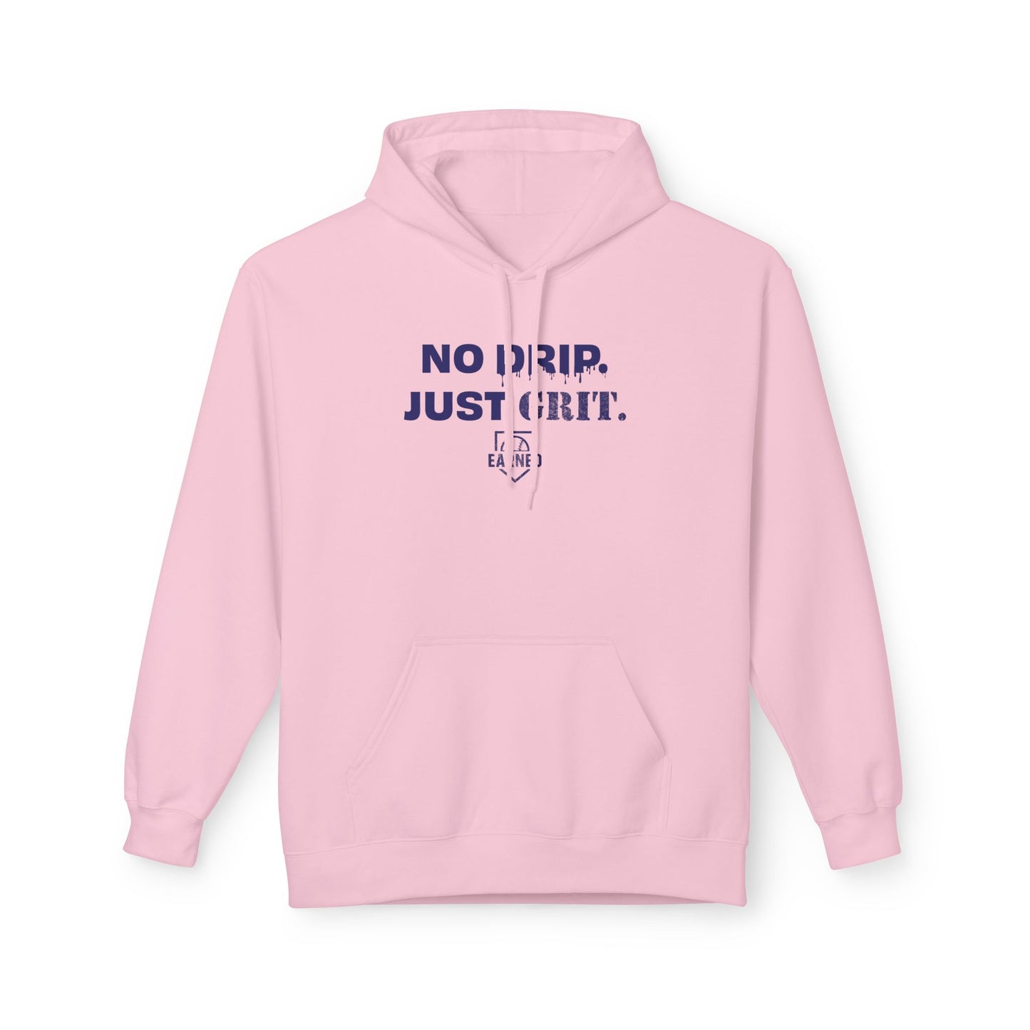 NO DRIP. JUST GRIT. Hoodie (Dark Blue Font)