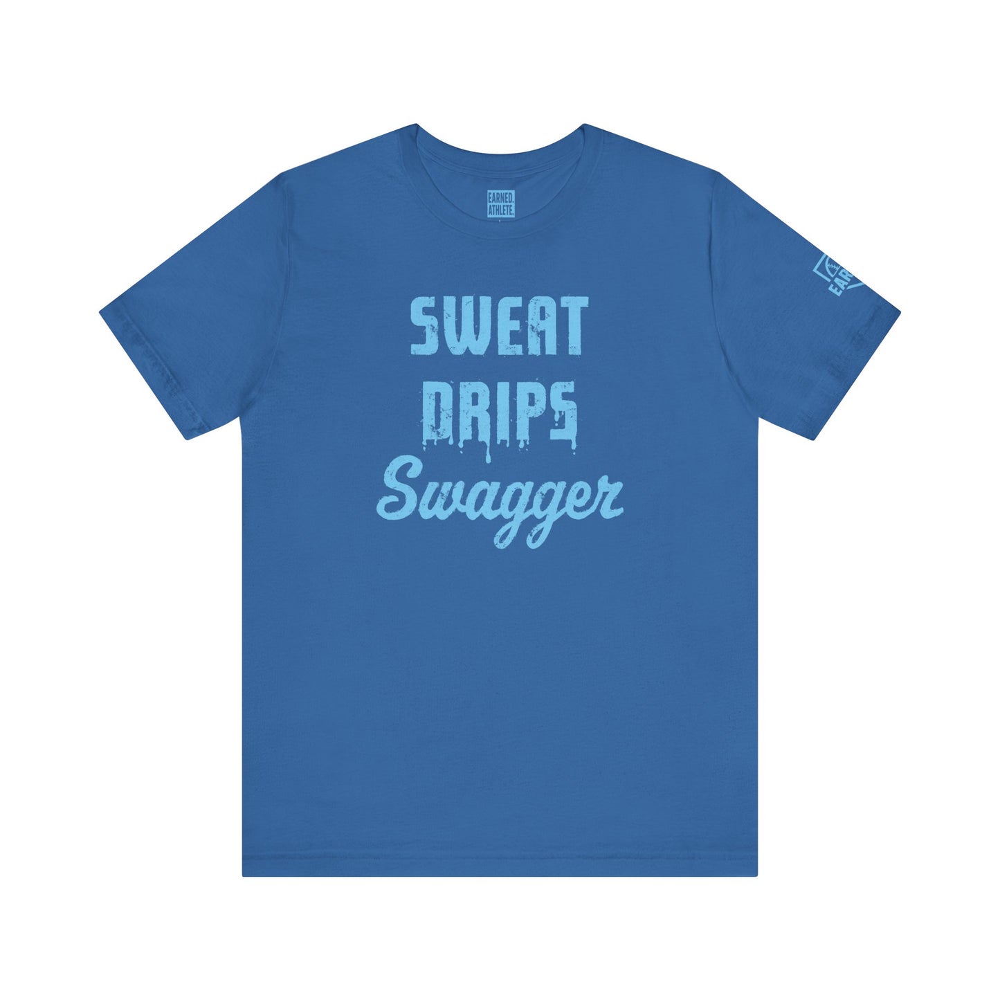 SWEAT DRIPS SWAGGER Tee (Blue Font)