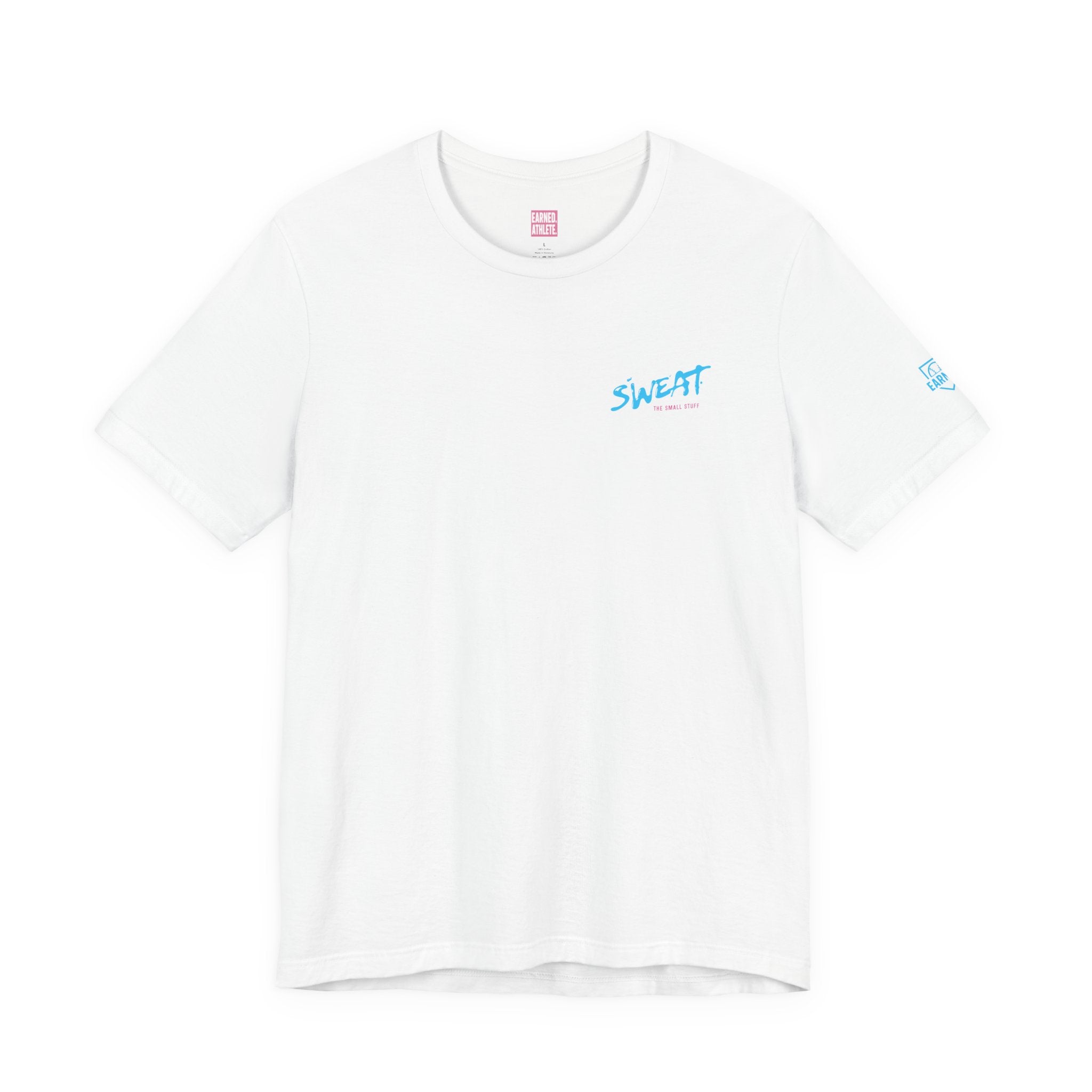 SWEAT THE SMALL STUFF Adult Tee