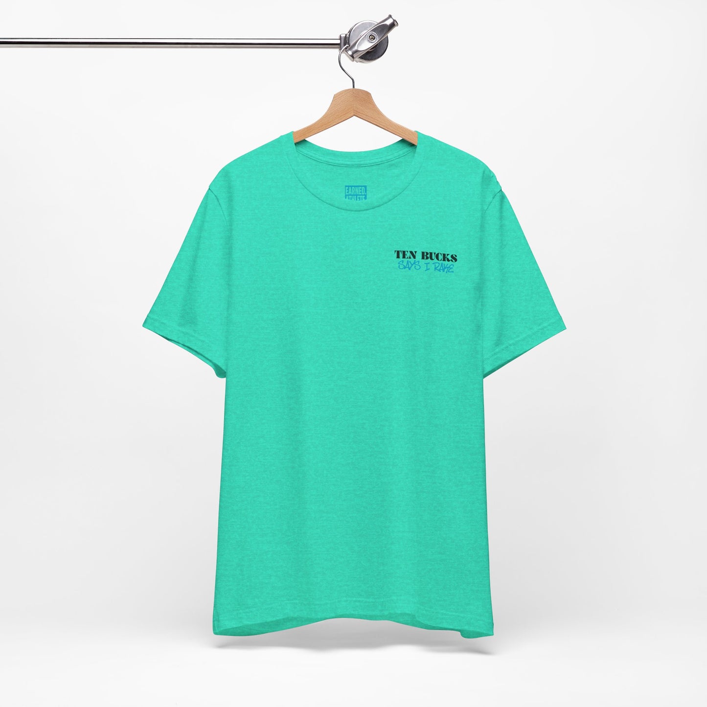 TEN BUCKS SAYS I RAKE Tee (Blue Logo)
