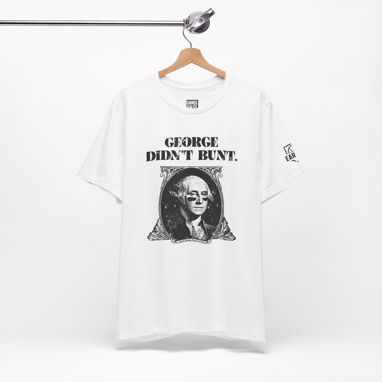 GEORGE DIDN'T BUNT Tee (Black Font)