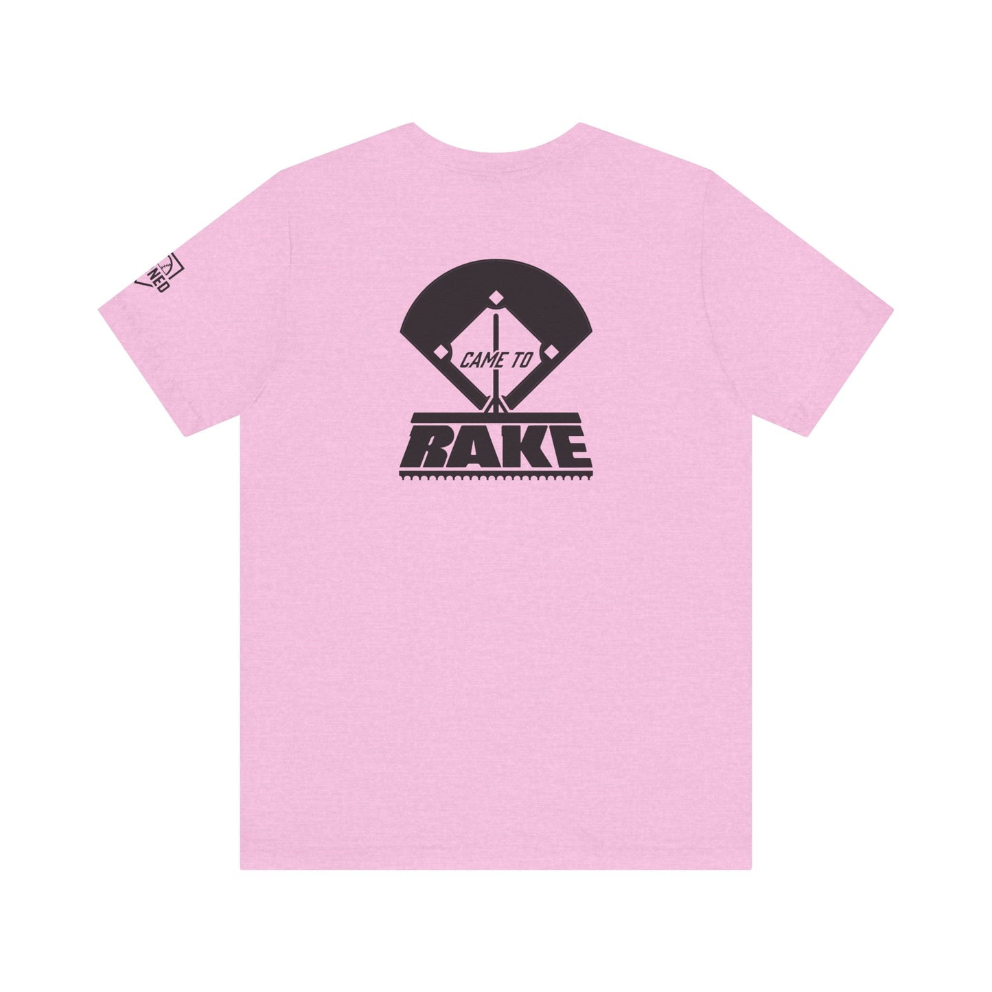 CAME TO RAKE Tee (Black Font)