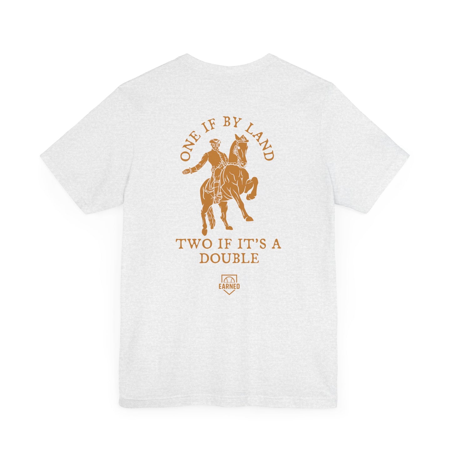 ONE IF BY LAND, TWO IF IT'S A DOUBLE Tee (Paul Revere Gold)