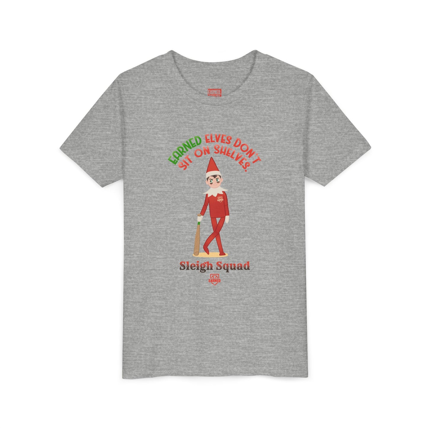 EARNED ELVES DON'T SIT ON SHELVES Youth Tee - SLEIGH SQUAD Collection
