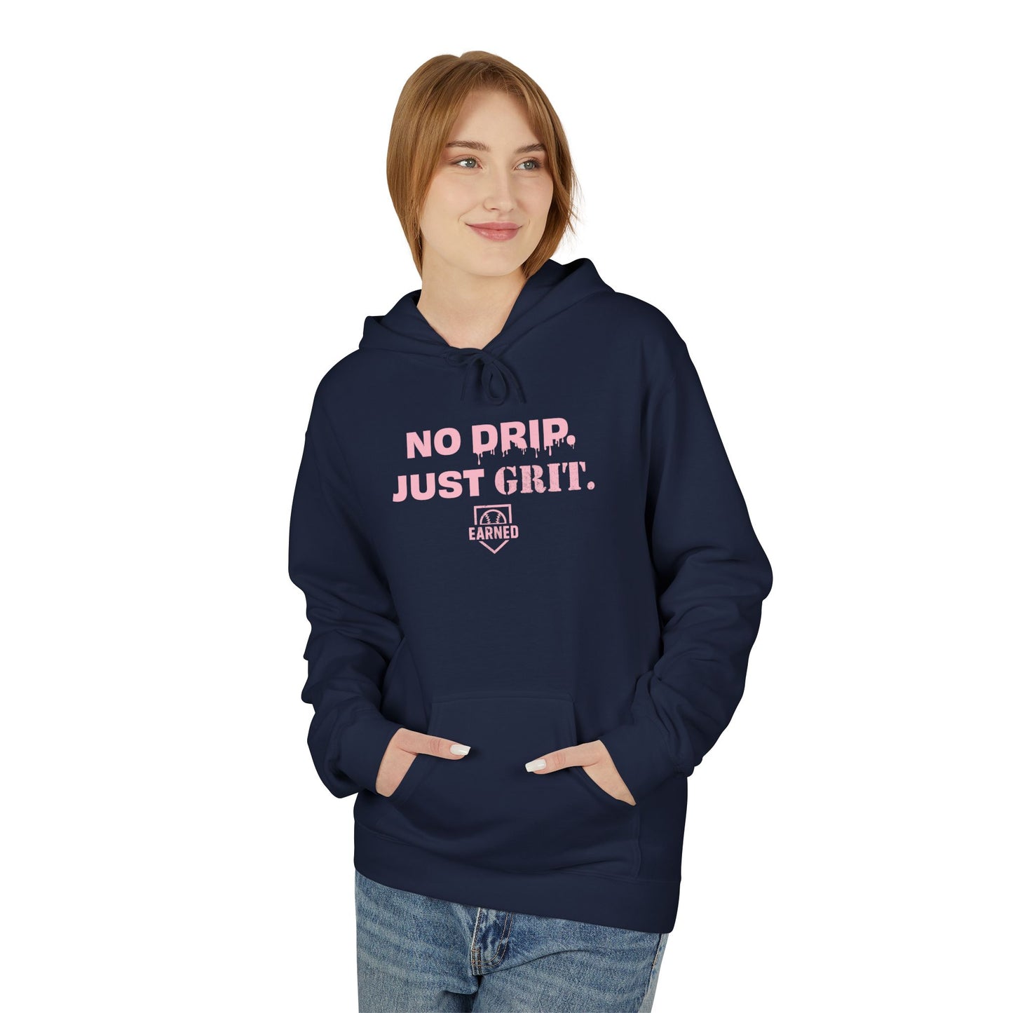 NO DRIP. JUST GRIT. Hoodie (Pink Font)