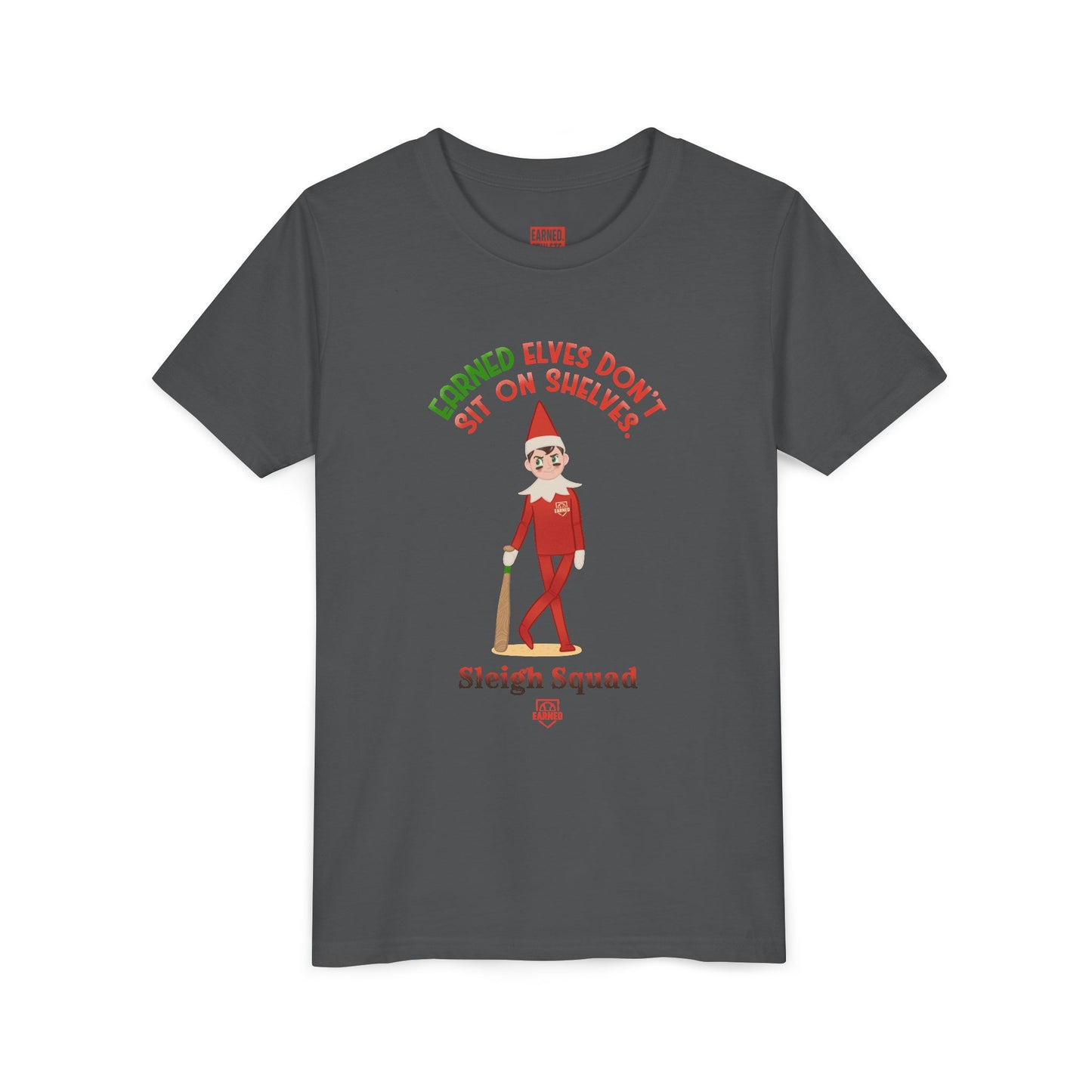 EARNED ELVES DON'T SIT ON SHELVES Youth Tee - SLEIGH SQUAD Collection