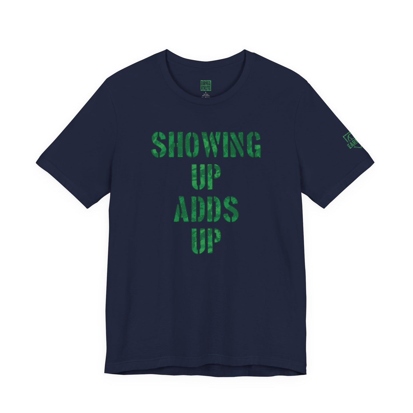 SHOWING UP ADDS UP Tee (Green Camo Font)
