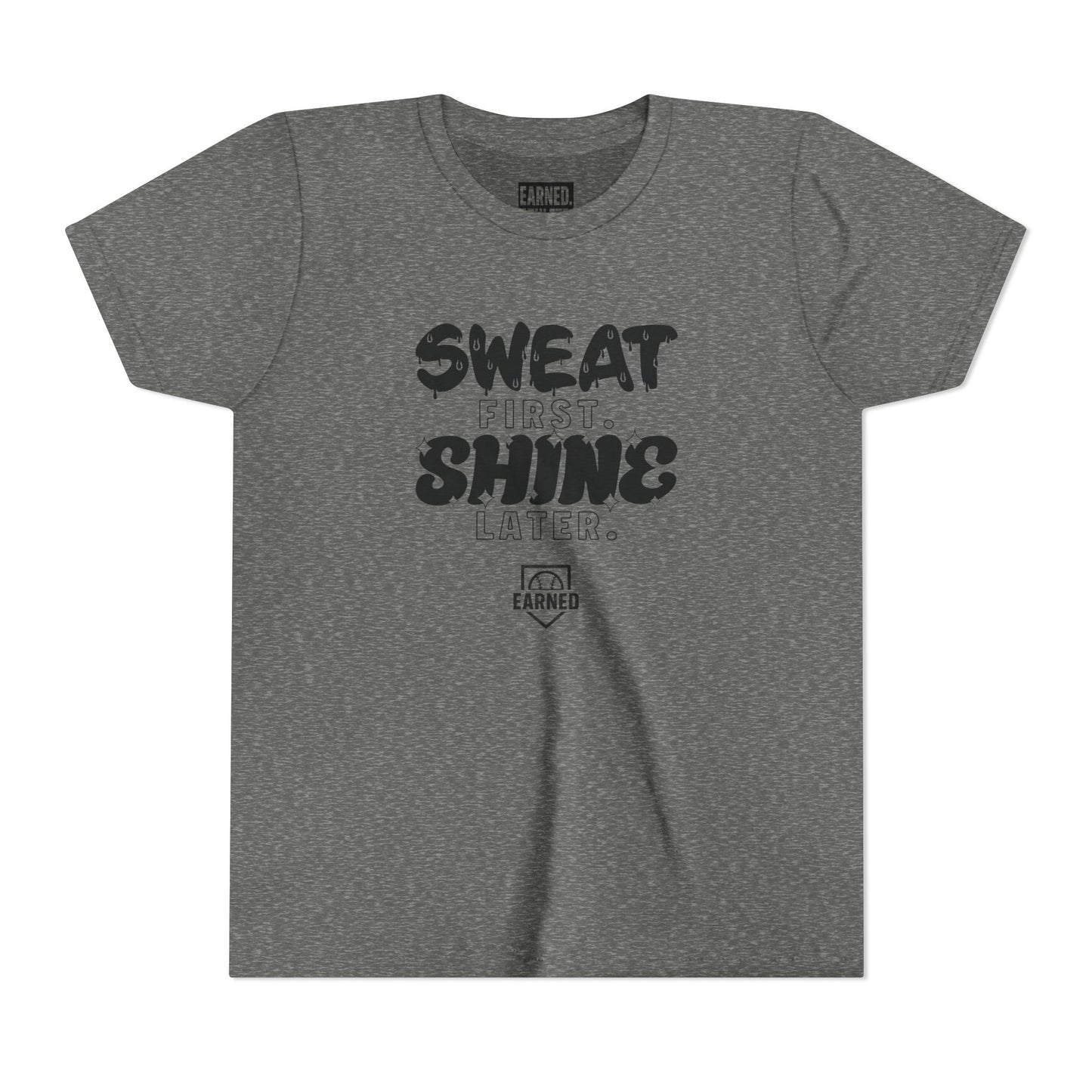 SWEAT FIRST. SHINE LATER. Youth Tee (Black Font)