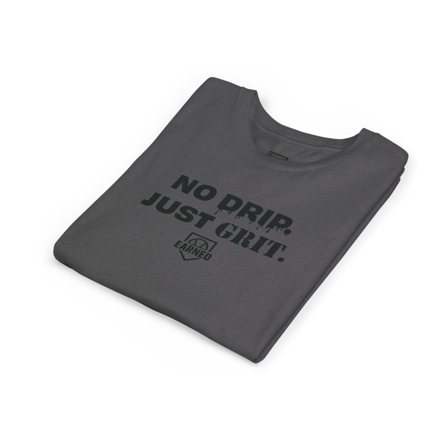 NO DRIP. JUST GRIT. Youth Tee