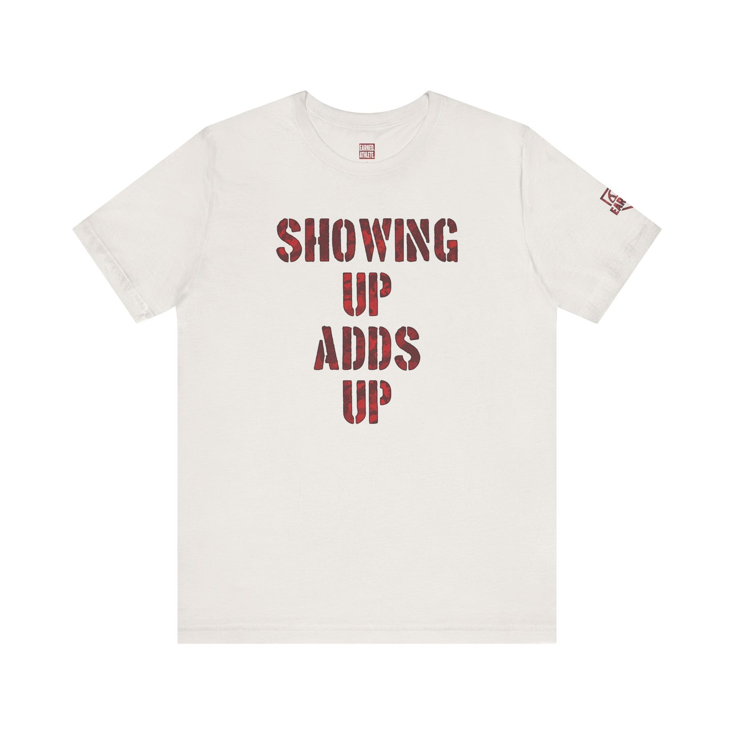 SHOWING UP ADDS UP Tee (Red Camo Font)