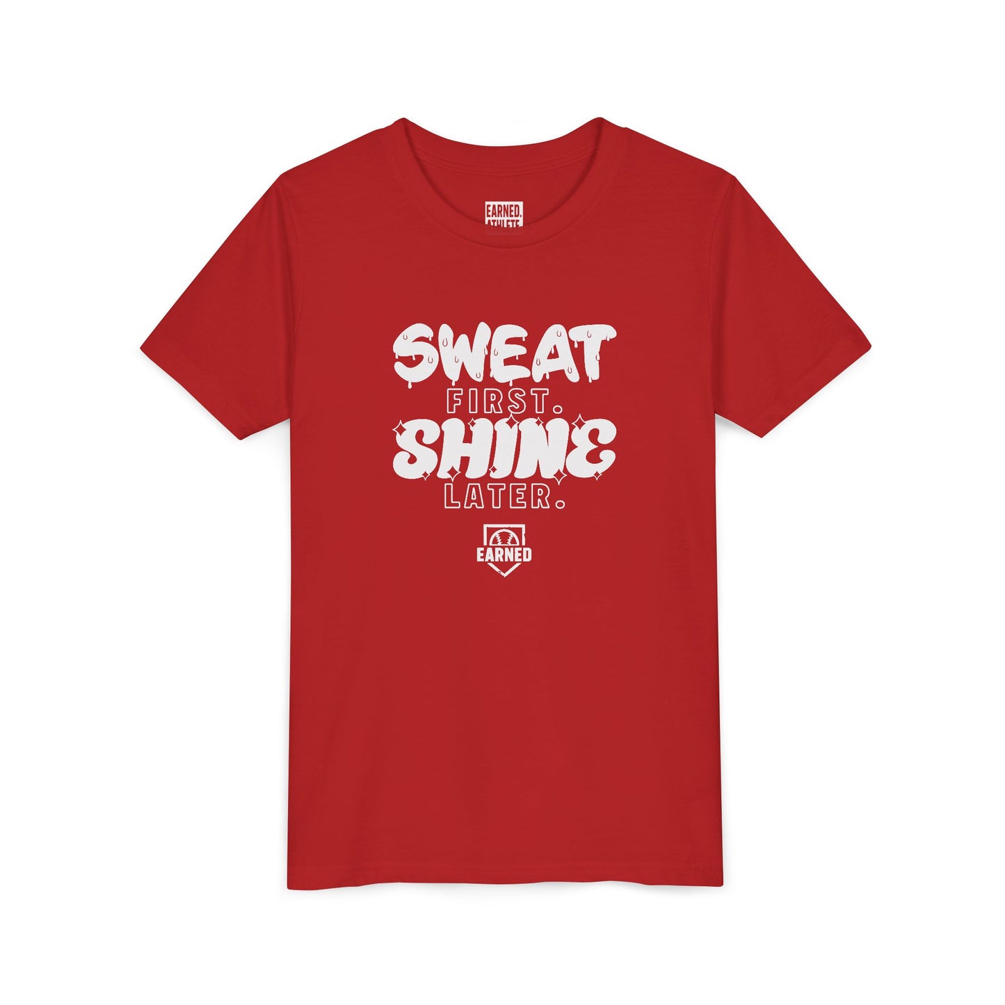 SWEAT FIRST. SHINE LATER. Youth Tee (White Font)