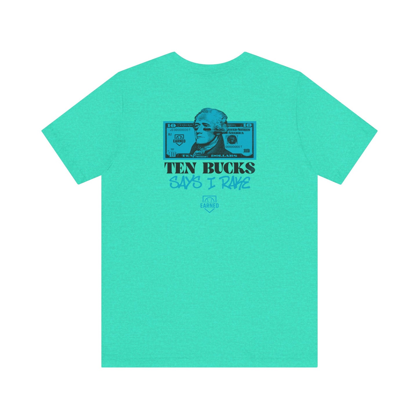 TEN BUCKS SAYS I RAKE Tee (Blue Logo)