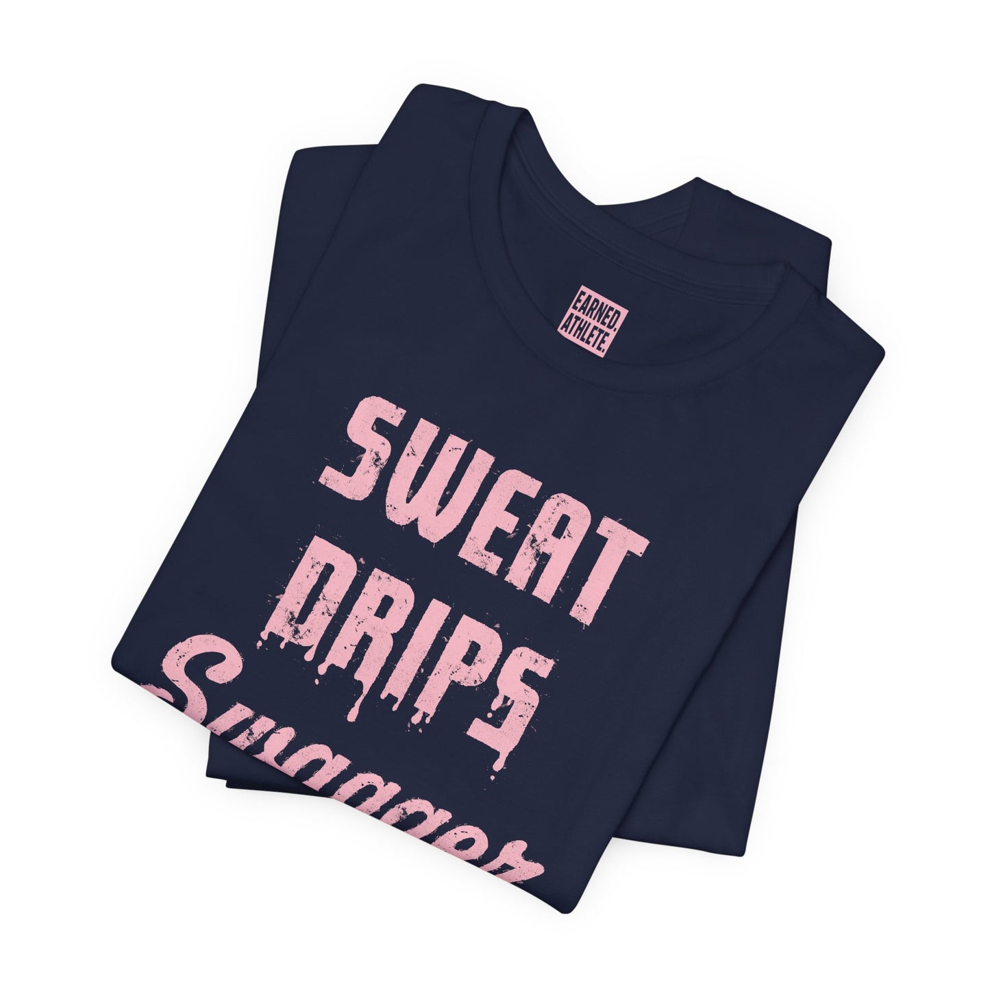 SWEAT DRIPS SWAGGER Tee (Pink Font)