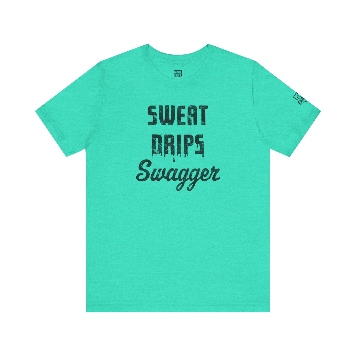 SWEAT DRIPS SWAGGER Tee (Black Font)
