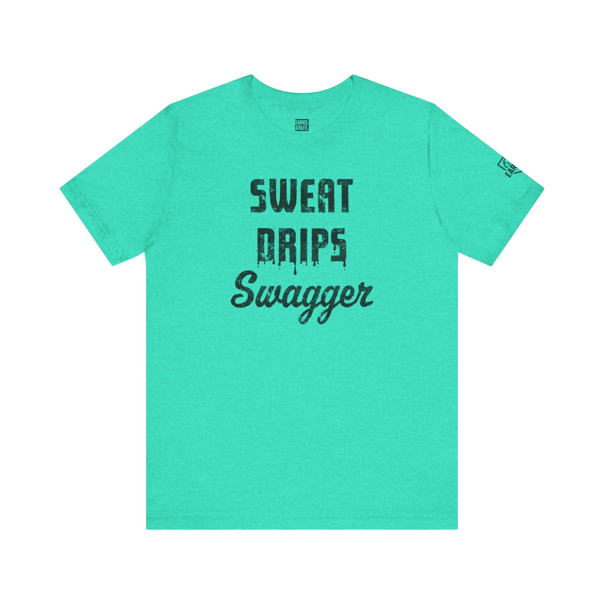 SWEAT DRIPS SWAGGER Tee (Black Font)