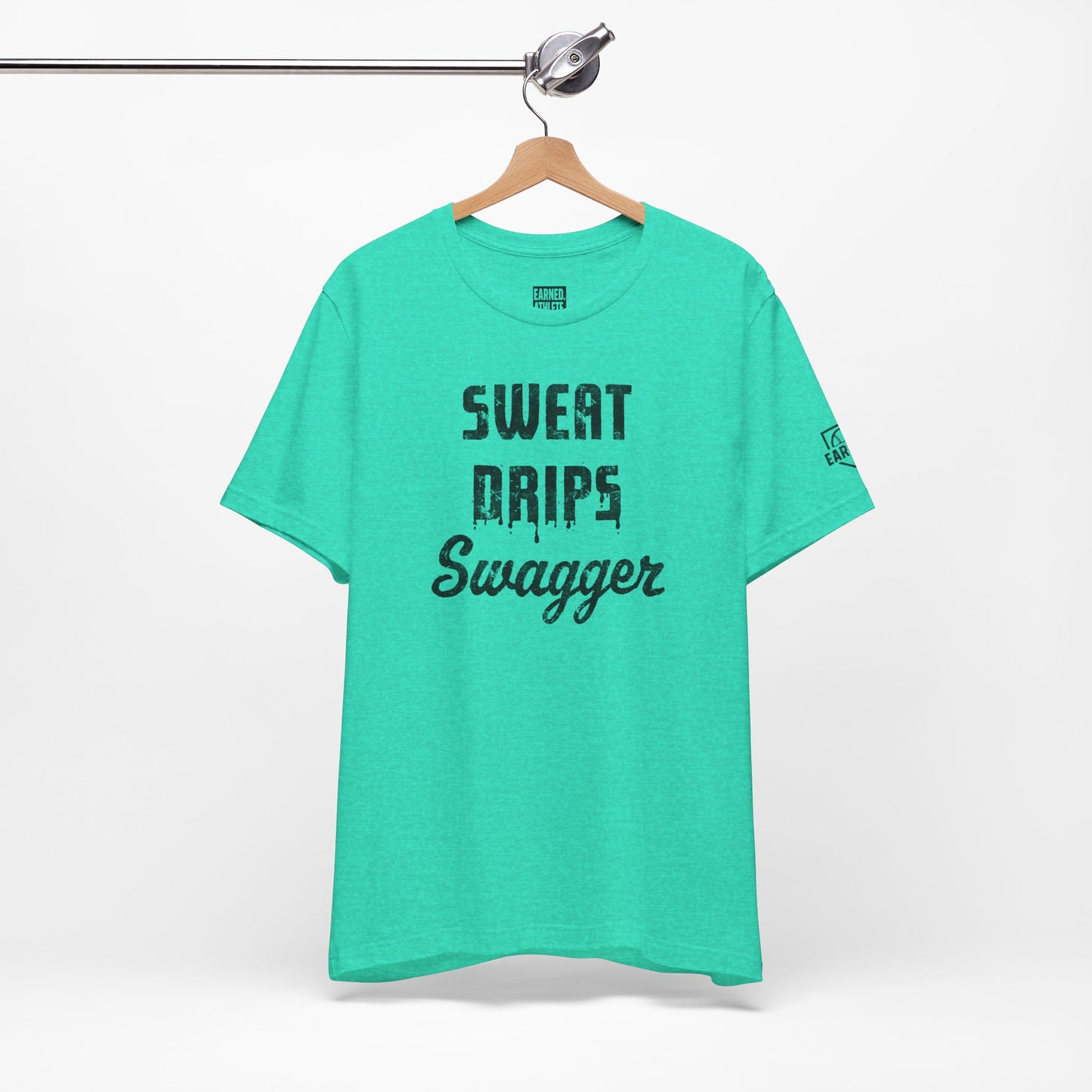 SWEAT DRIPS SWAGGER Tee (Black Font)
